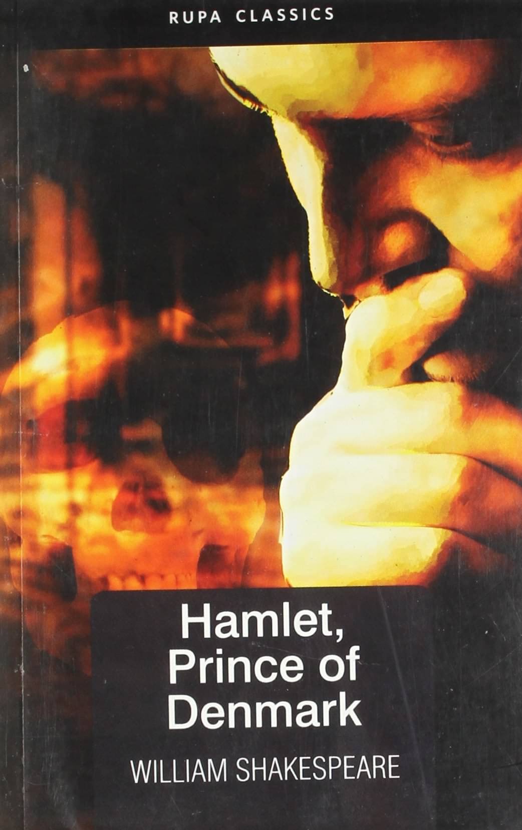 Hamlet, Prince Of Denmark By WILLIAM SHAKESPEARE Hamlet, Prince Of Denmark By WILLIAM SHAKESPEARE