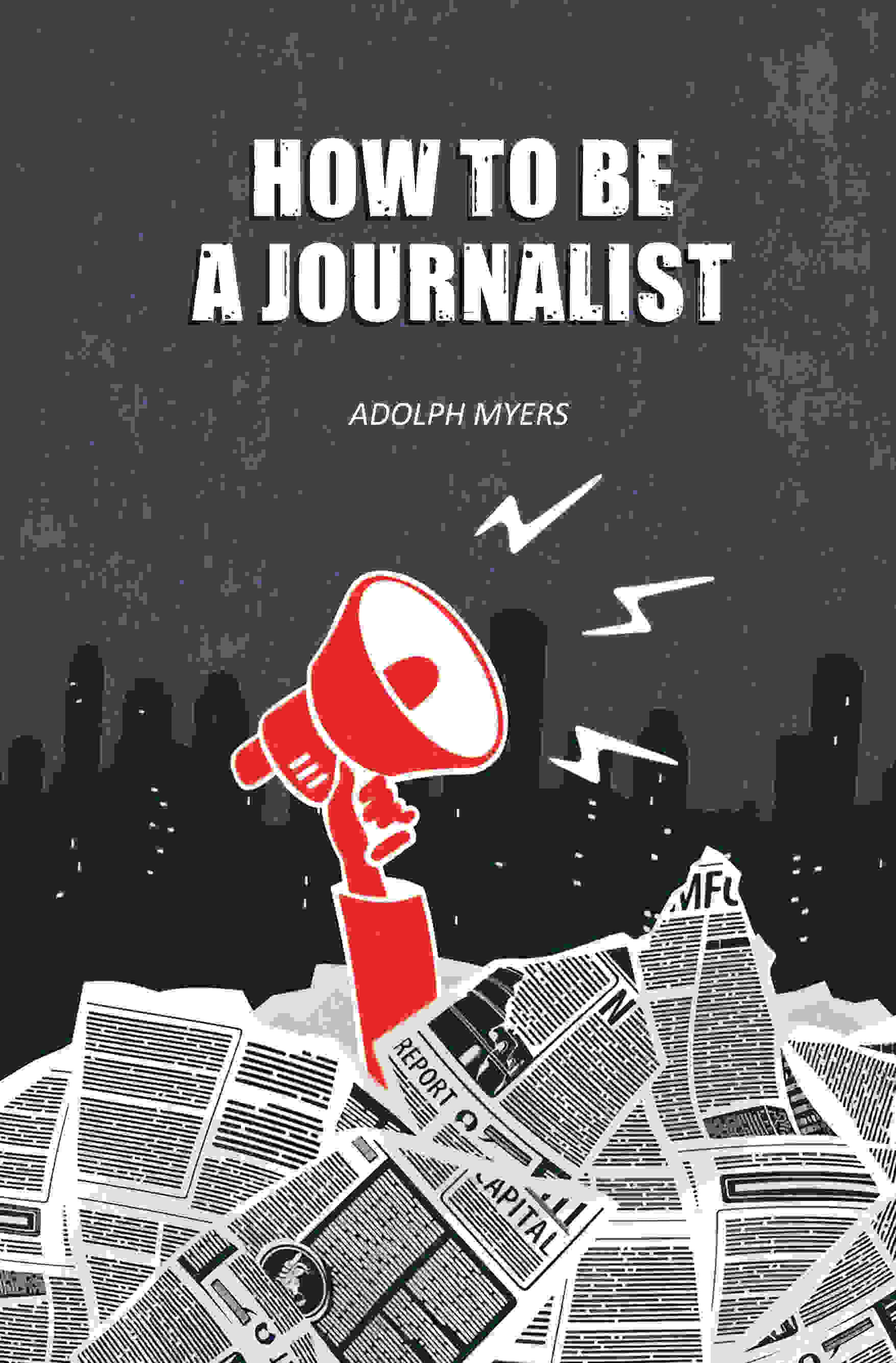     			How to be a Journalist