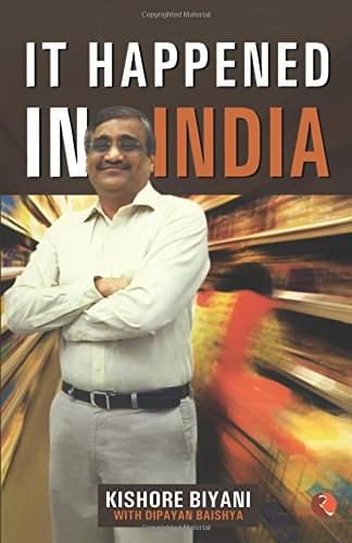     			It Happened In India By KISHORE BIYANI