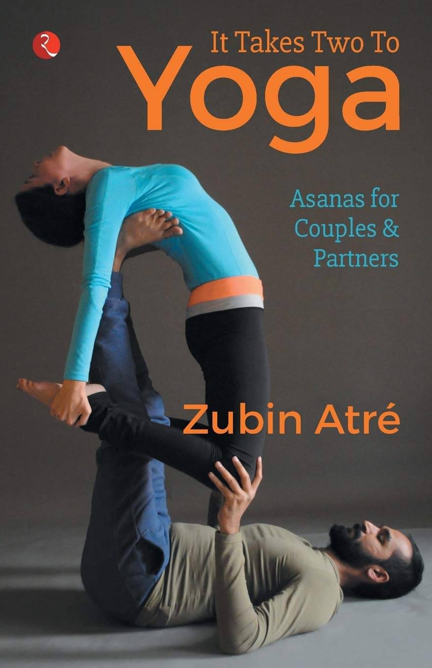     			It Takes Two To Yoga By ZUBIN ATRE