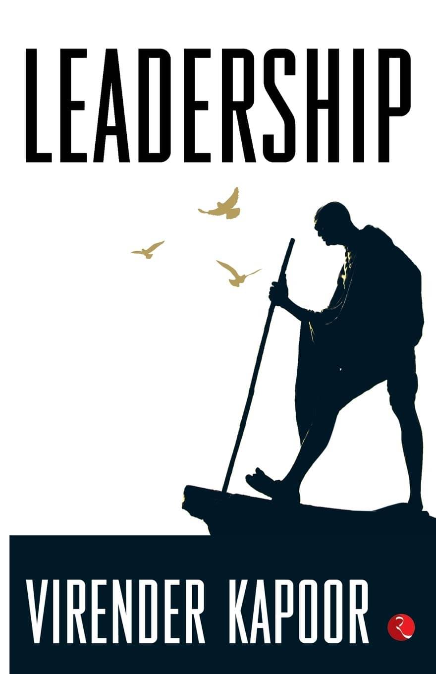 Leadership The Gandhi Way By VIRENDER KAPOOR     			Leadership The Gandhi Way By VIRENDER KAPOOR