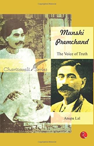     			Munshi Premchand: The Voice Of Truth By ANUPA LAL