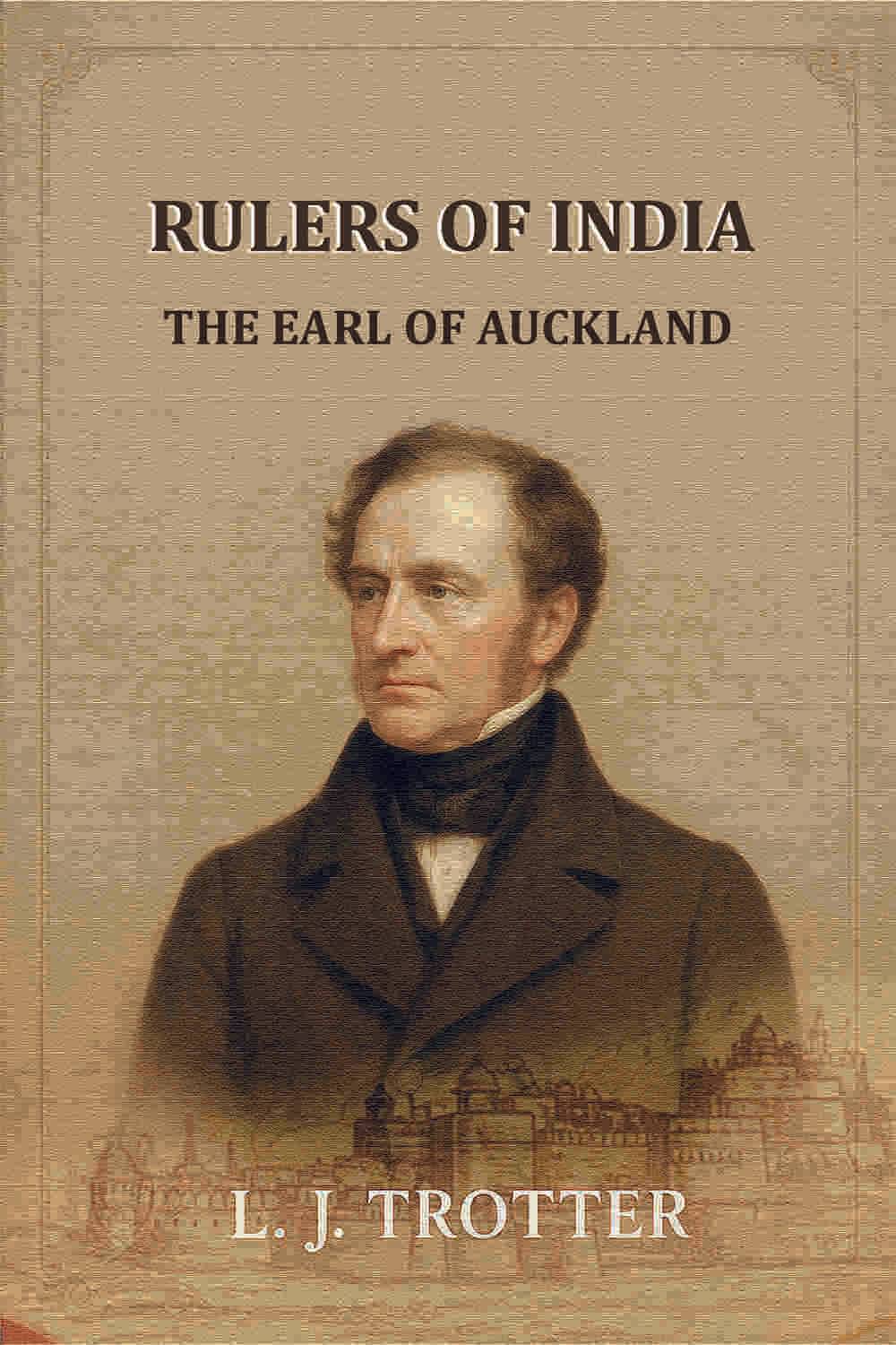     			Rulers Of India: The Earl Of Auckland