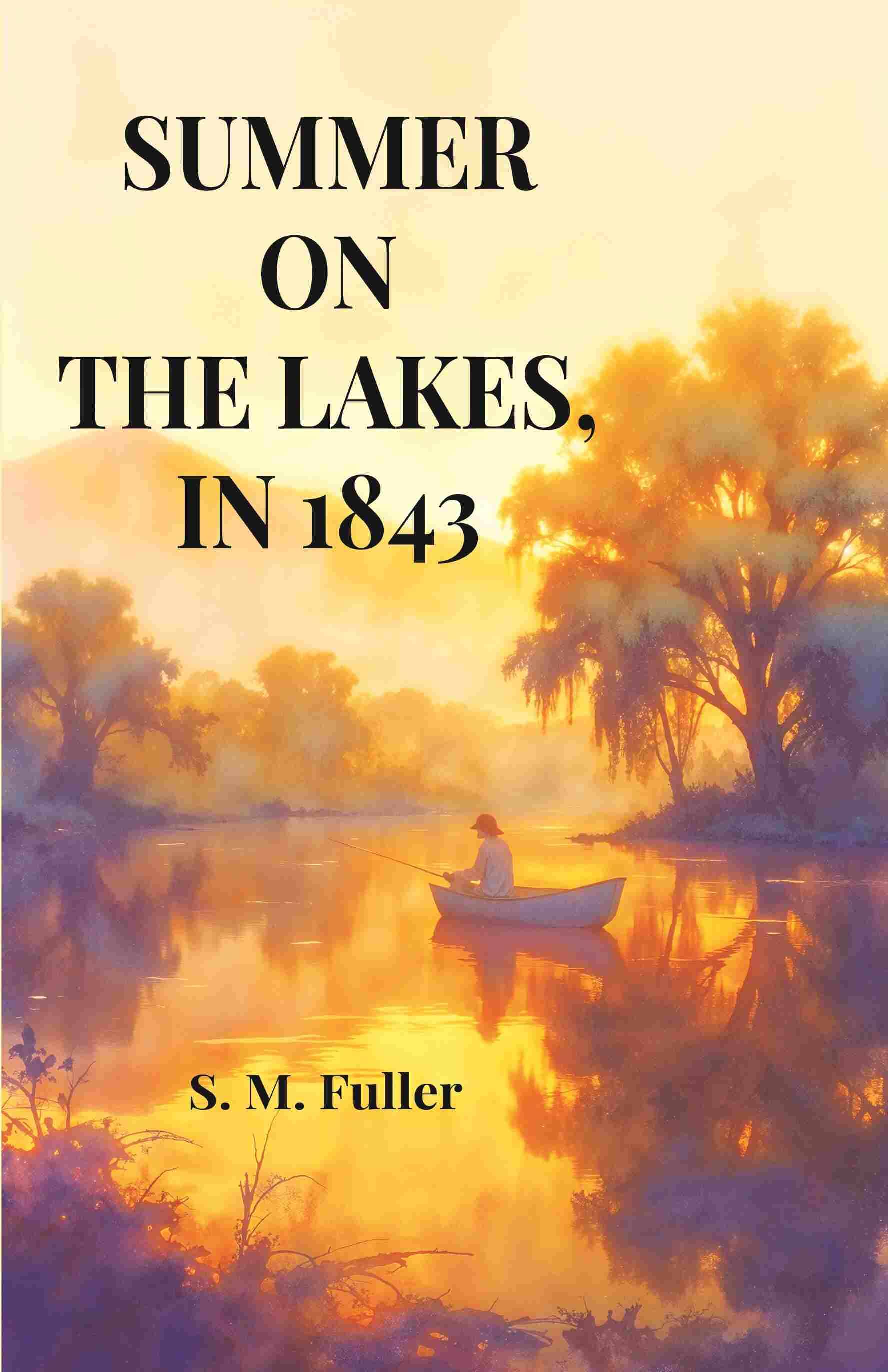     			Summer on the Lakes, in 1843 [Hardcover]