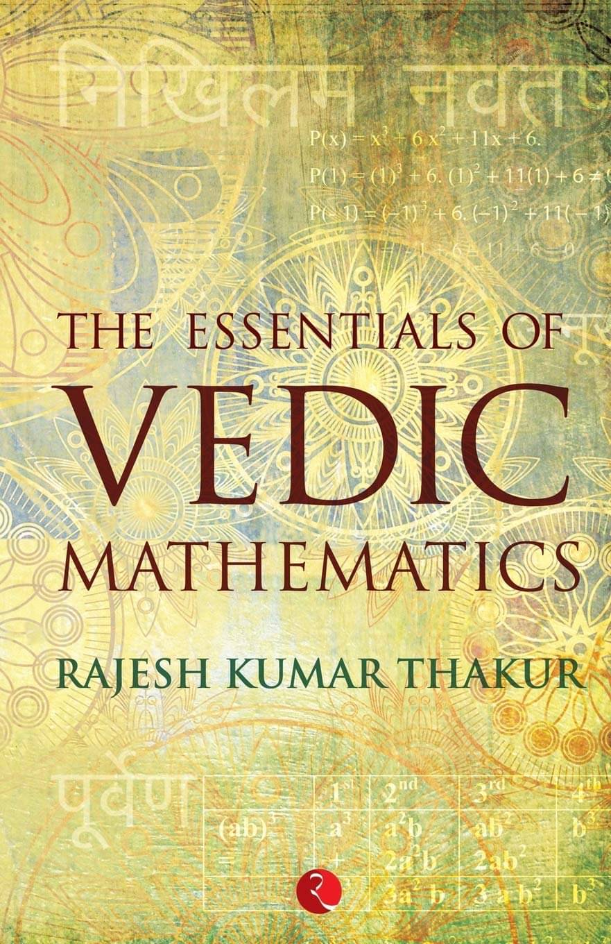     			The Esentials Of Vedic Mathematics By RAJESH KUMAR THAKUR