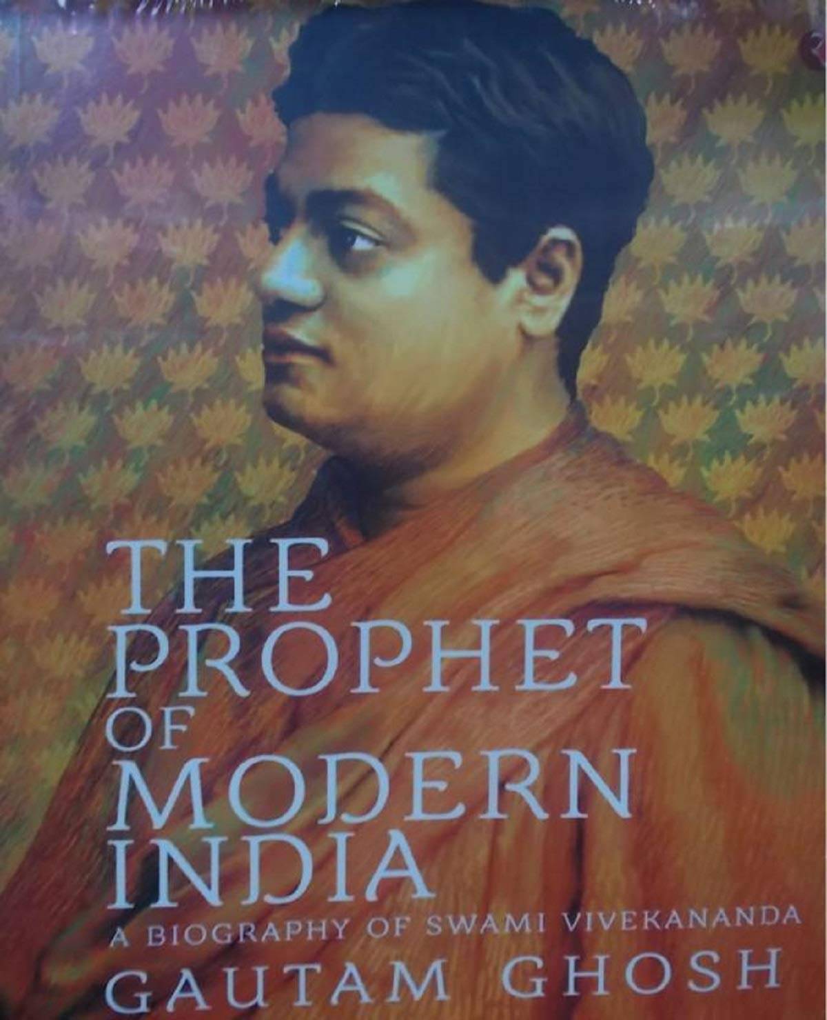     			The Prophet Of Modern India : A Biography By GAUTAM GHOSH