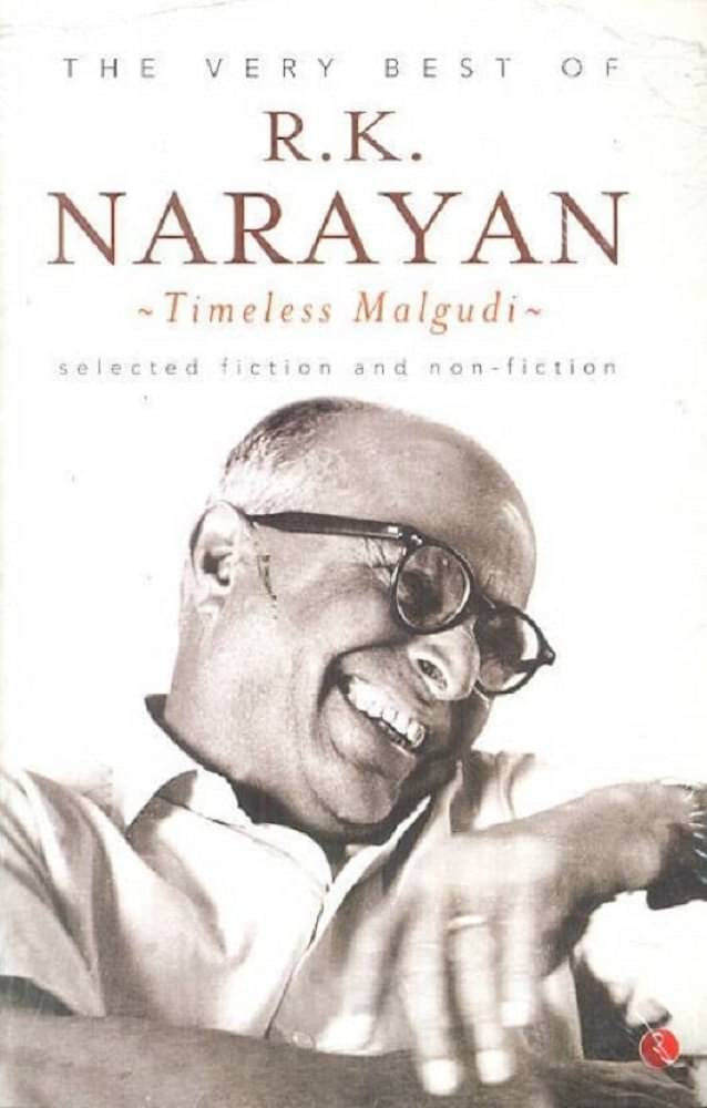 The Very Best Of R.k.narayan Timeless Malgudi By R K NARAYANAN The Very Best Of R.k.narayan Timeless Malgudi By R K NARAYANAN