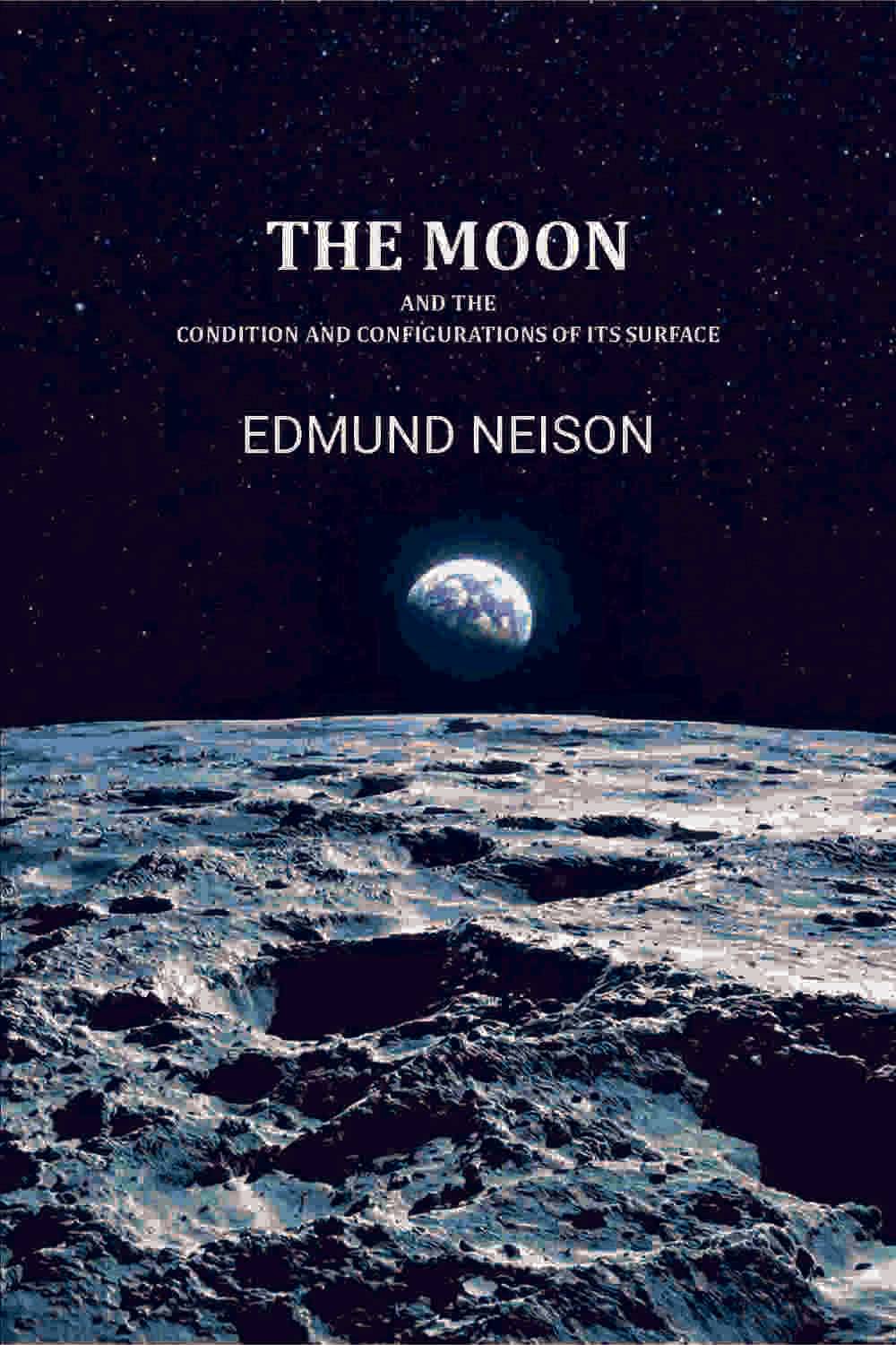     			The moon, and the condition and configurations of its surface