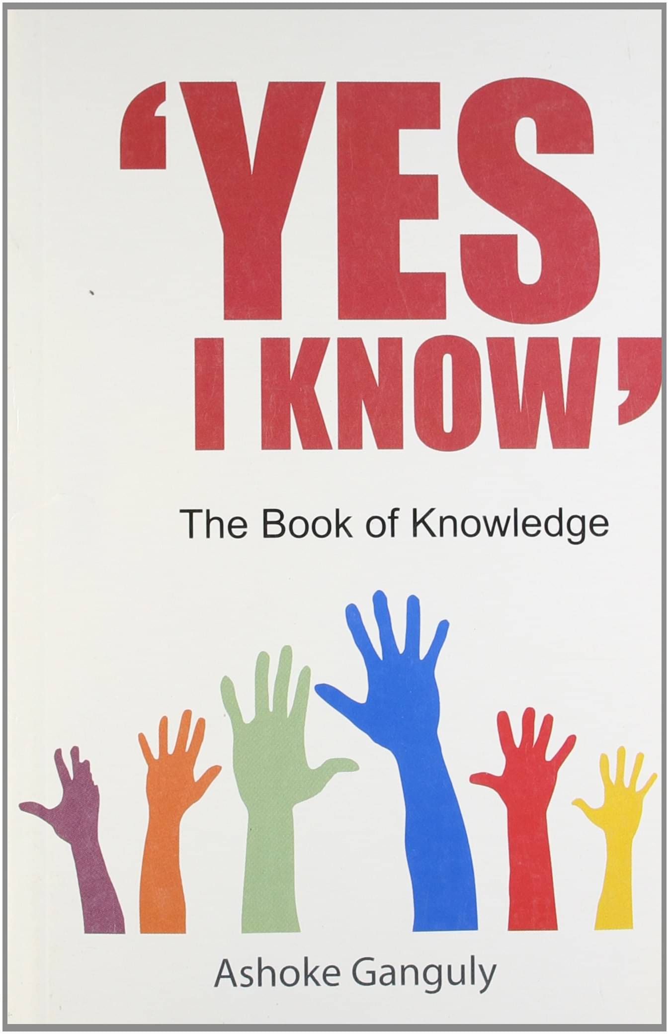     			Yes I Know (pb) By ASHOKE GANGULY