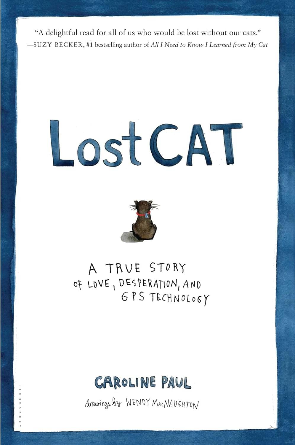     			Lost Cat: A True Story of Love, Desperation, and GPS Technology