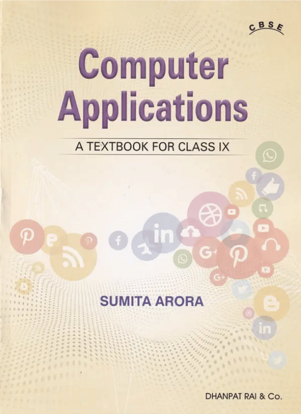 COMPUTER APPLICATIONS A TEXTBOOK FOR CLASS 9 COMPUTER APPLICATIONS A TEXTBOOK FOR CLASS 9