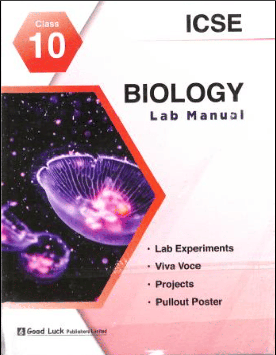 ICSE BIOLOGY LAB MANUAL CLASS 10 ICSE BIOLOGY LAB MANUAL CLASS 10