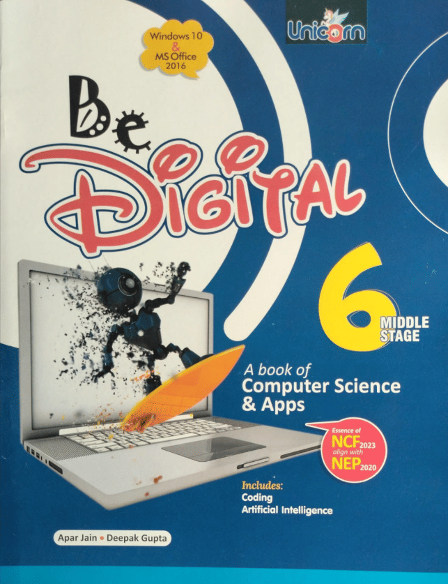     			BE DIGITAL CLASS 6 ( A BOOK OF COMPUTER SCIENCE & APPS )