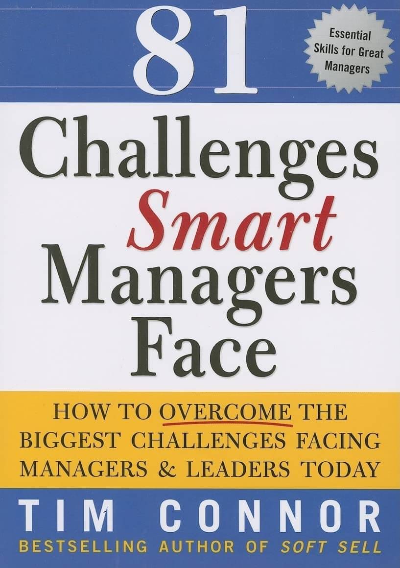     			81 Challenges Smart Managers Face: How to Overcome the Biggest Challenges Facing Managers and Leaders Today