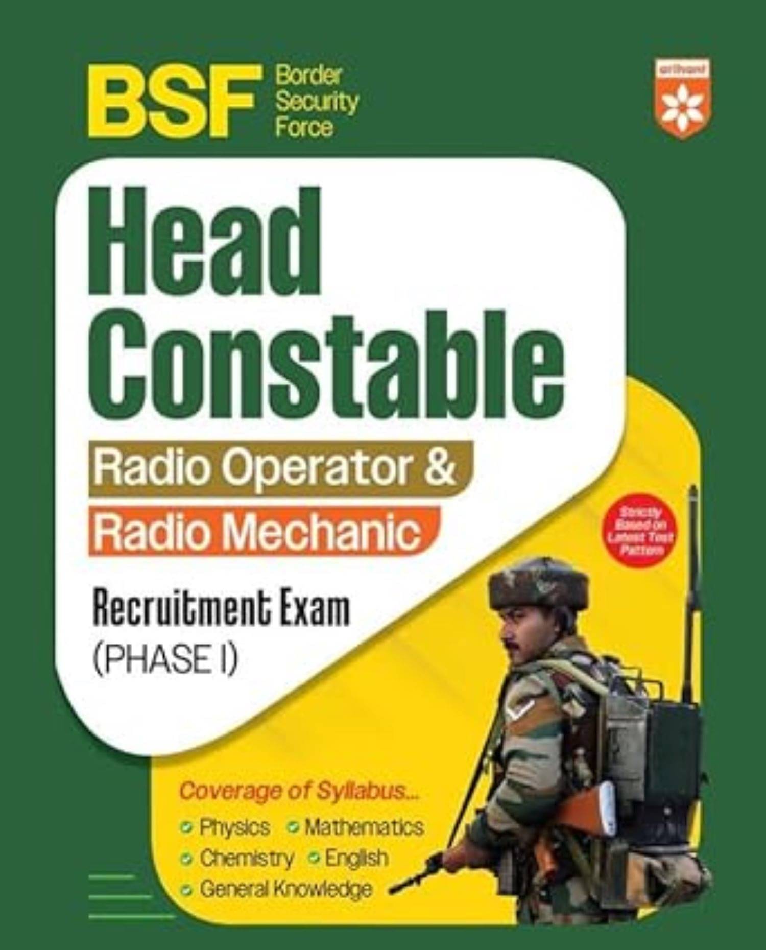     			BSF Head Constable Radio Operator & Mechanic Recruitment Exam (Phase 1) 2025 | Based on Latest Pattern | Physics, Chemistry, Maths, English & GK | ENGLISH Medium