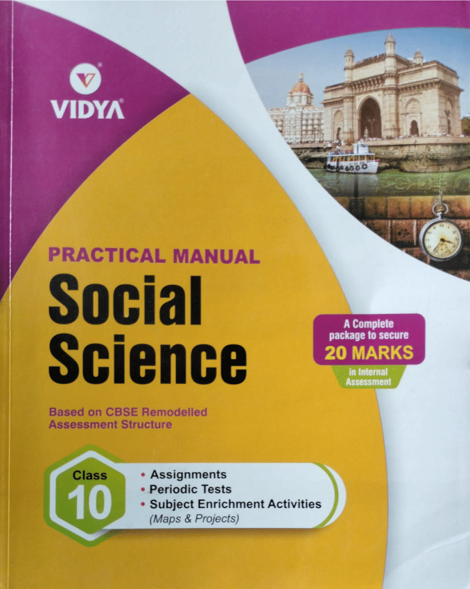 PRACTICAL MANUAL SOCIAL SCIENCE CLASS 10 PRACTICAL MANUAL SOCIAL SCIENCE CLASS 10