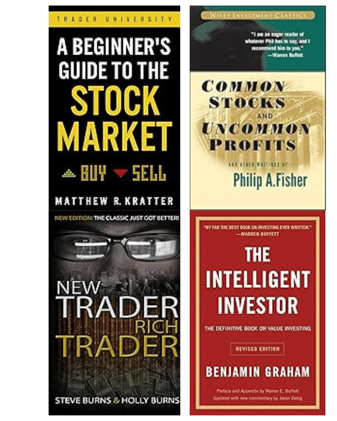     			Common Stocks and Uncommon Profits + A Beginner's Guide to the Stock Market + The Intelligent Investor + New Trader Rich Trader