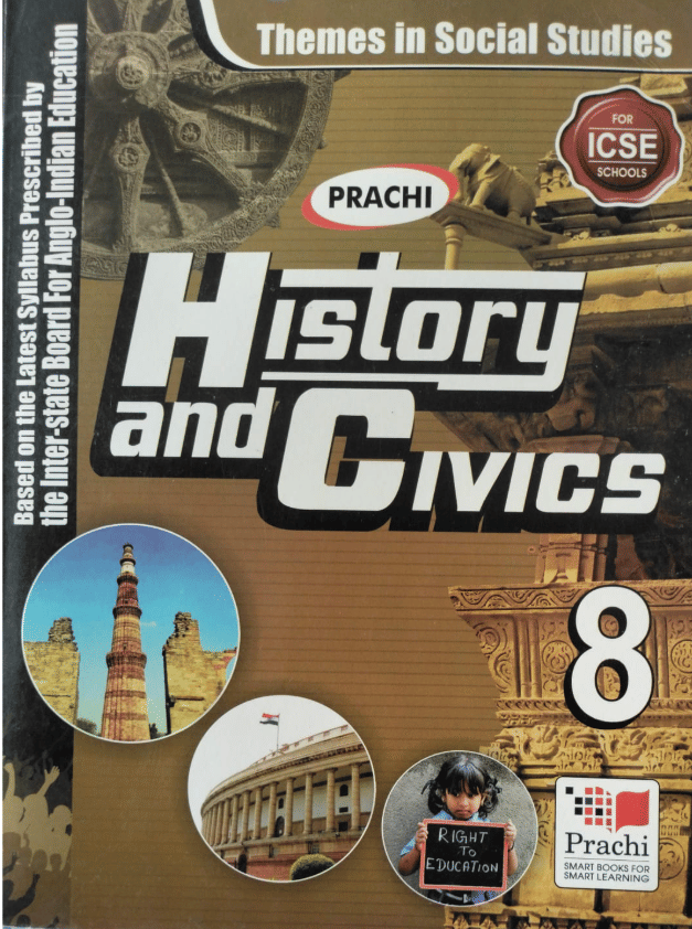 ICSE THEMES IN SOCIAL STUDIES - HISTORY AND CIVICS CLASS 8 ICSE THEMES IN SOCIAL STUDIES - HISTORY AND CIVICS CLASS 8