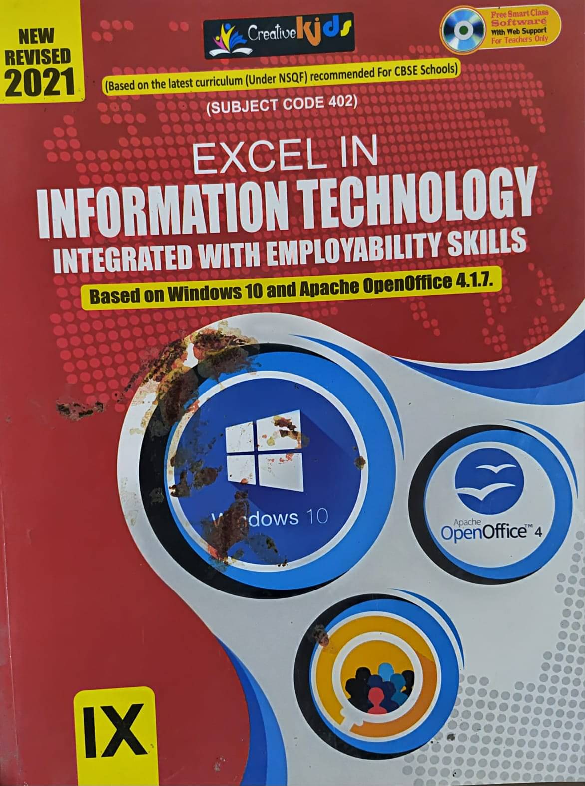Excel in Information Technology Integrated with Employability Skills based on and Apache Openoffice 4.1.7. Class IX Excel in Information Technology Integrated with Employability Skills based on and Apache Openoffice 4.1.7. Class IX