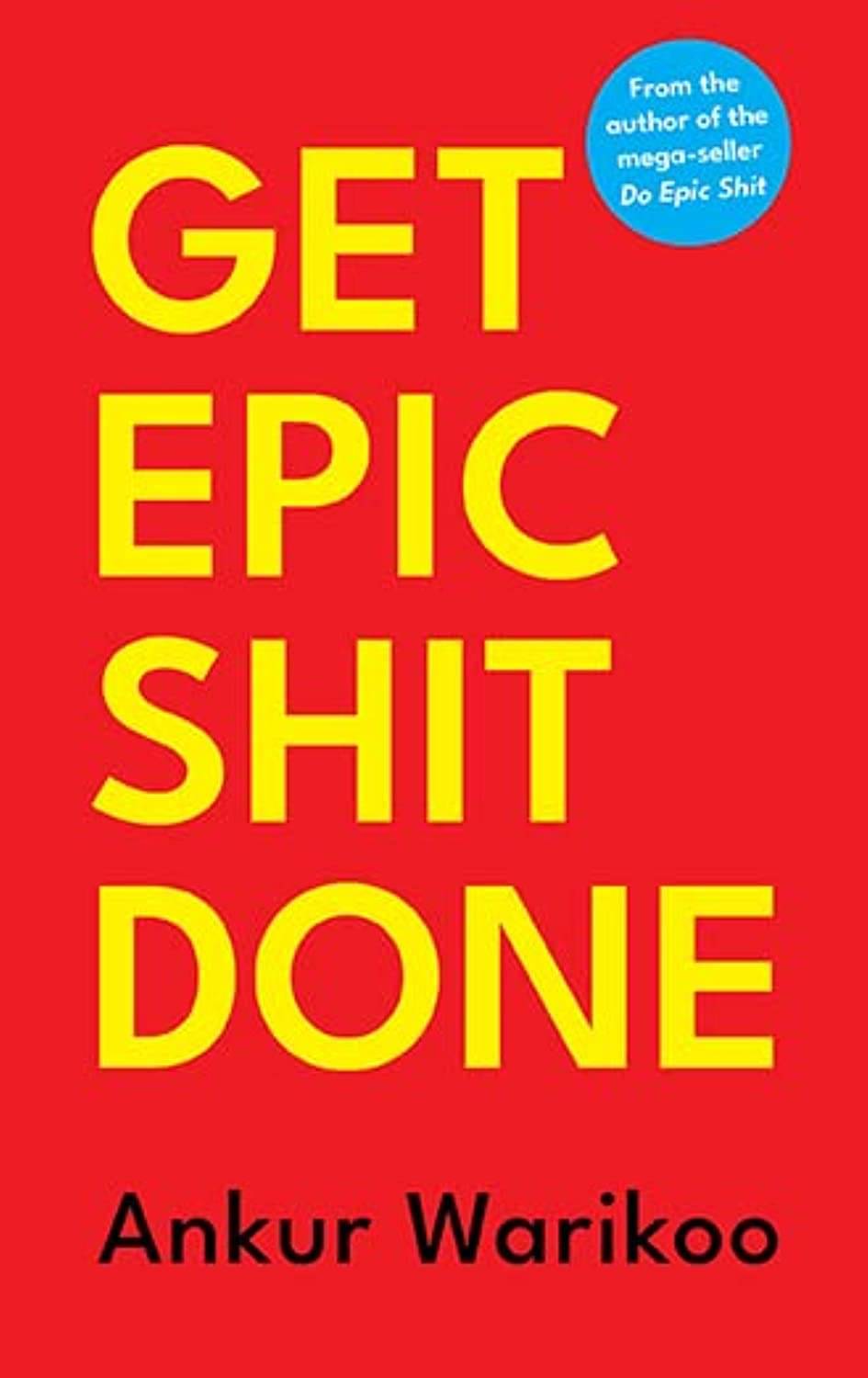     			GET EPIC SHIT DONE - Hardcover
