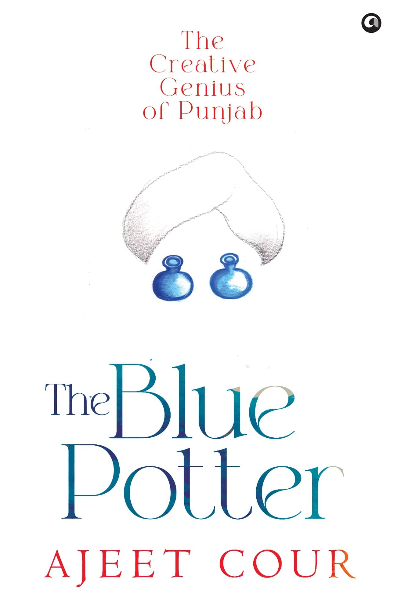     			The Blue Potter: The Creative Genius of Punjab