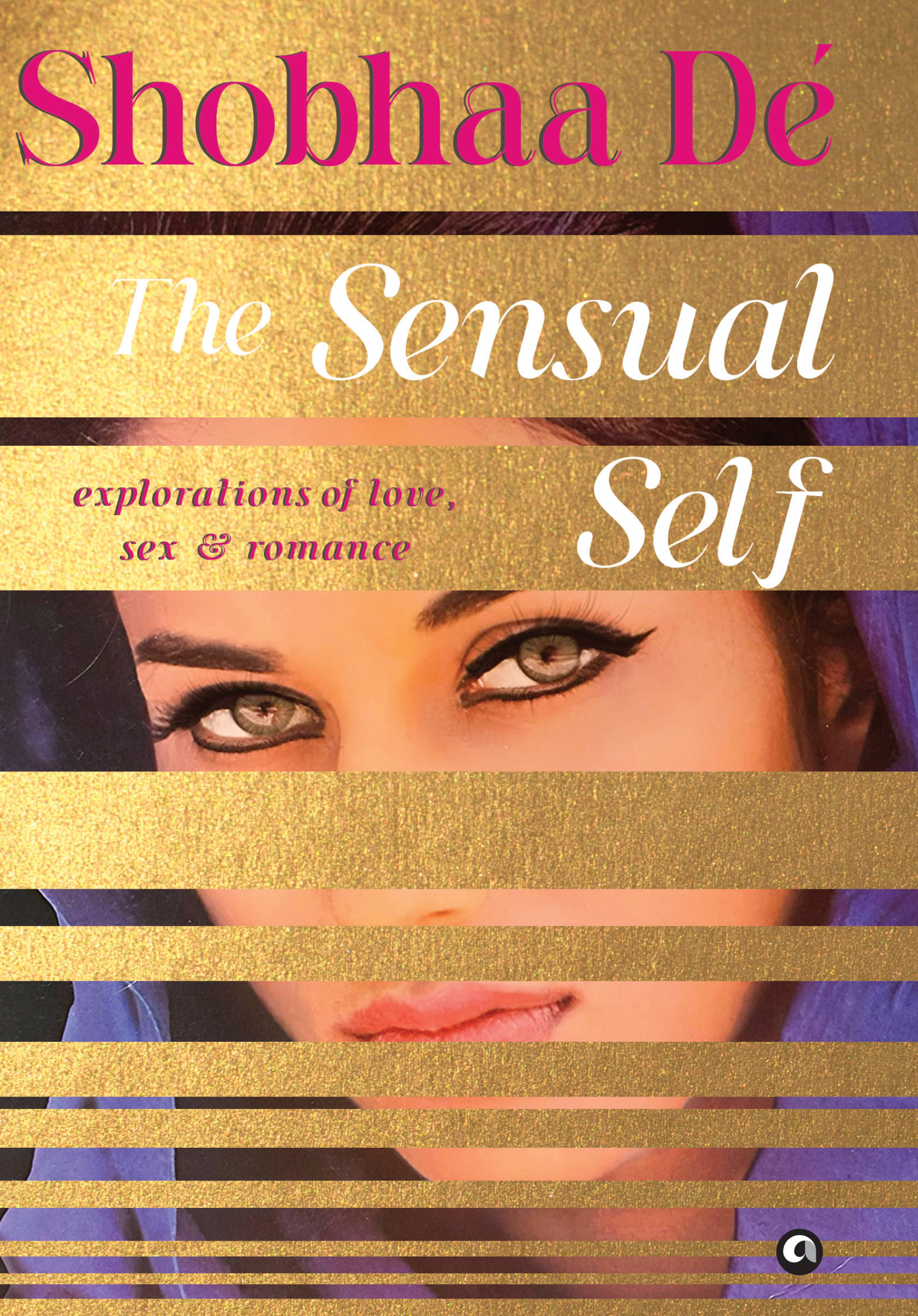 The Sensual Self: Explorations of Love, Sex & Romance     			The Sensual Self: Explorations of Love, Sex & Romance