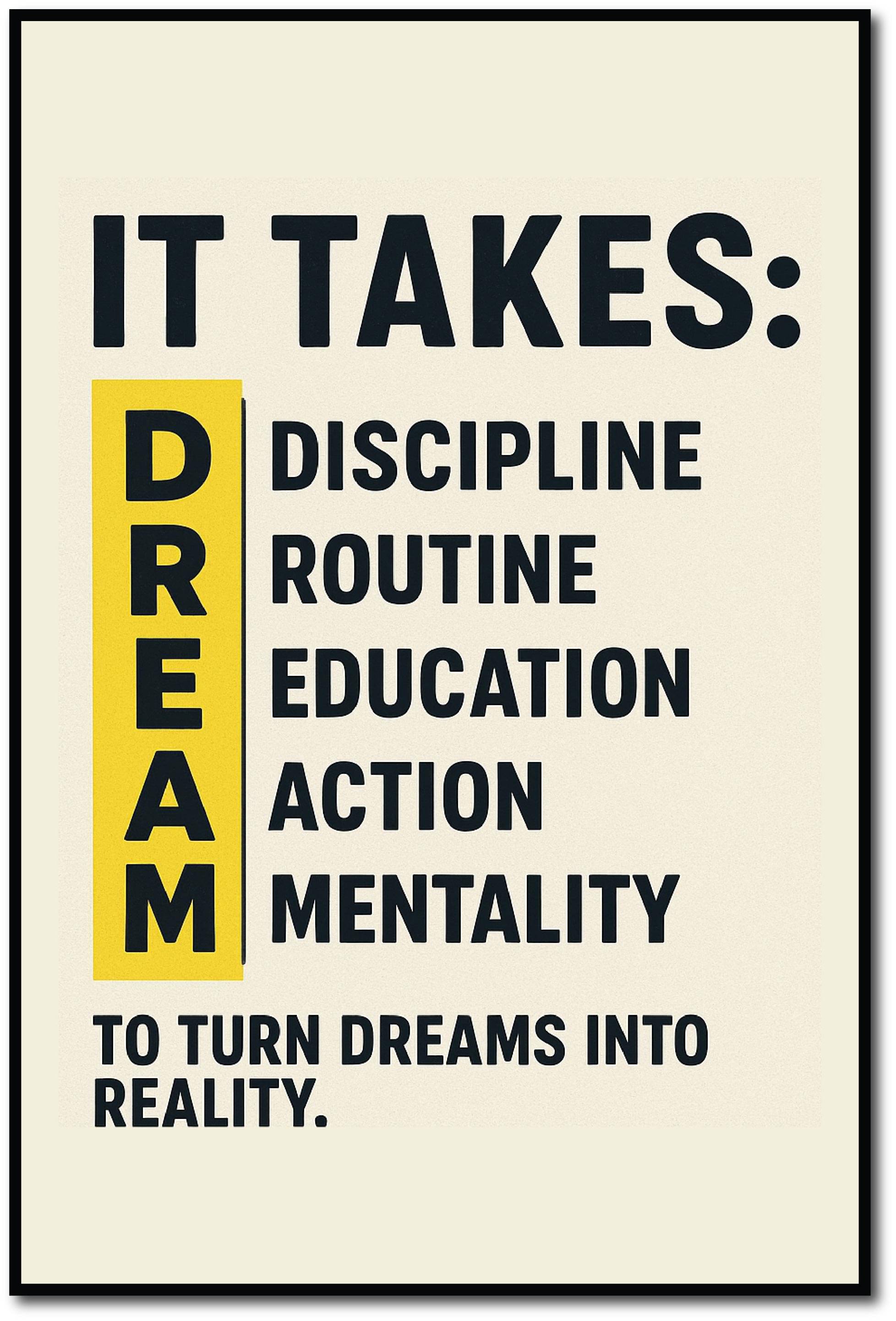     			Dream I It Takes I Inspirational I Motivational Quote I Wall Poster