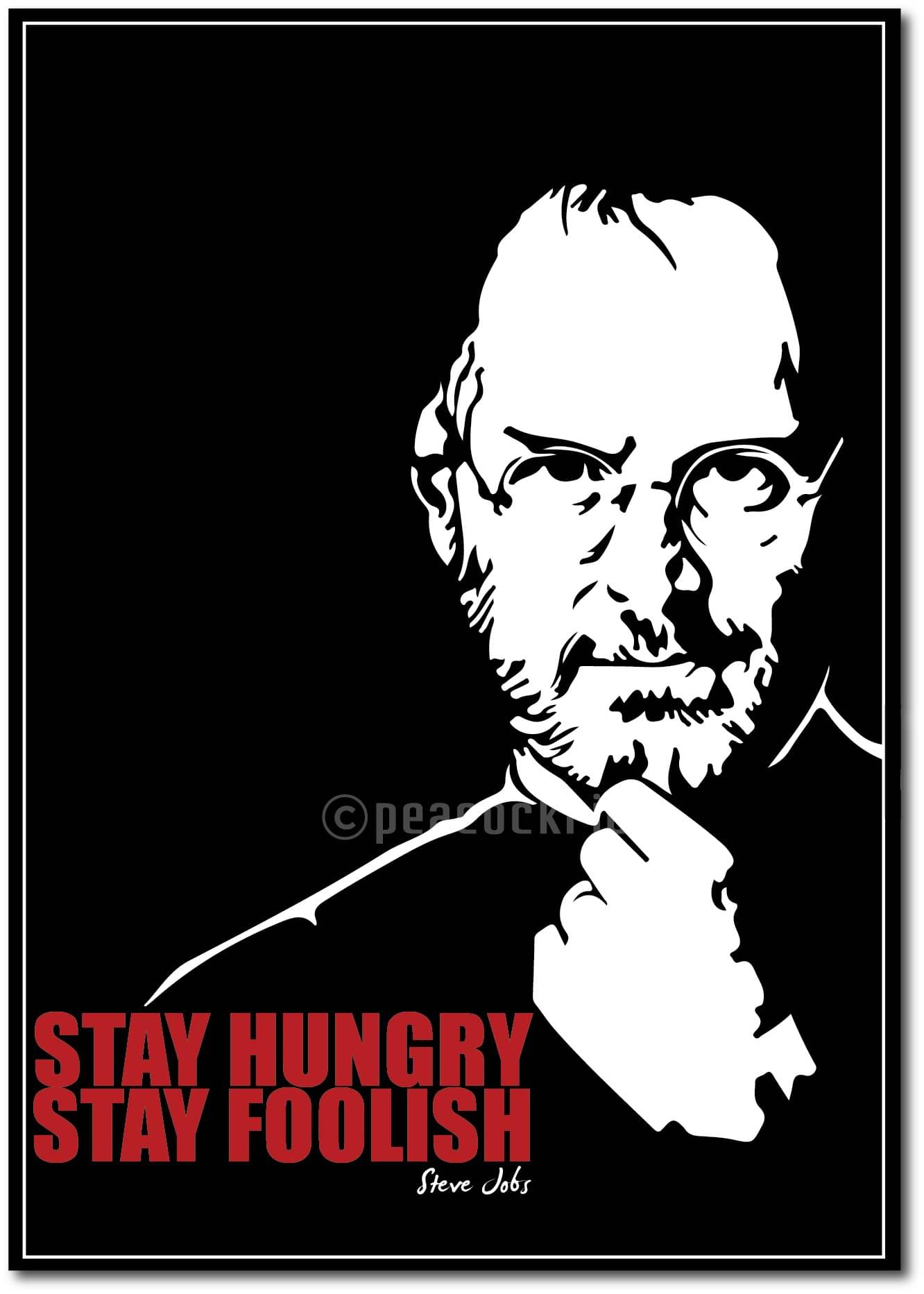     			Steve Jobs I Stay Hungry Stay Foolish I Wall Poster