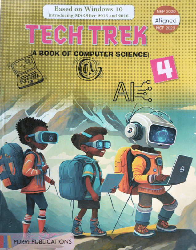     			TECH TREK CLASS 4 ( A BOOK OF COMPUTER SCIENCE )