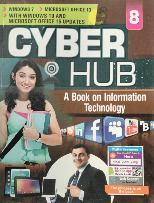 CYBER HUB CLASS 8 ( A BOOK ON INFORMATION TECHNOLOGY ) CYBER HUB CLASS 8 ( A BOOK ON INFORMATION TECHNOLOGY )