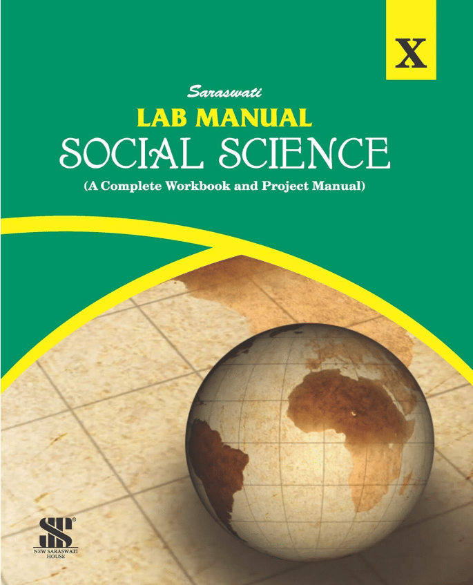 LAB MANUAL SOCIAL SCIENCE CLASS 10 LAB MANUAL SOCIAL SCIENCE CLASS 10