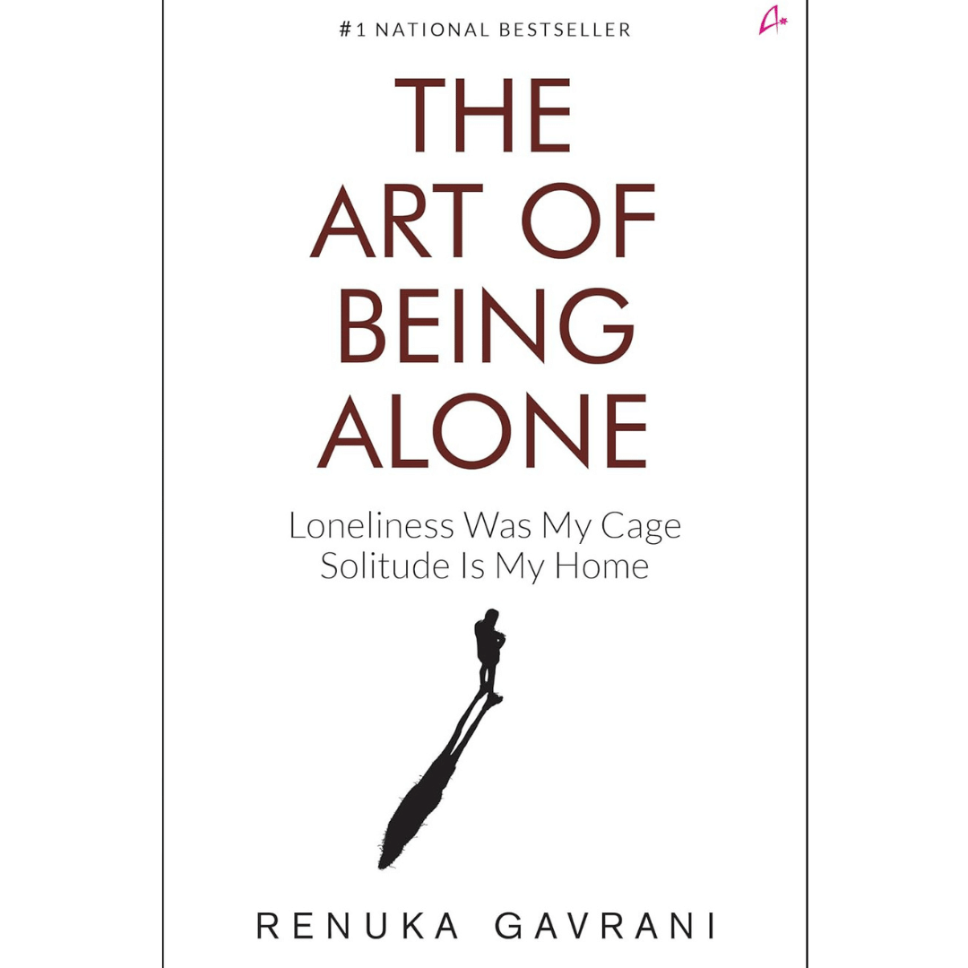 The Art of Being Alone: Loneliness Was My Cage, Solitude Is My Home (English) The Art of Being Alone: Loneliness Was My Cage, Solitude Is My Home (English)