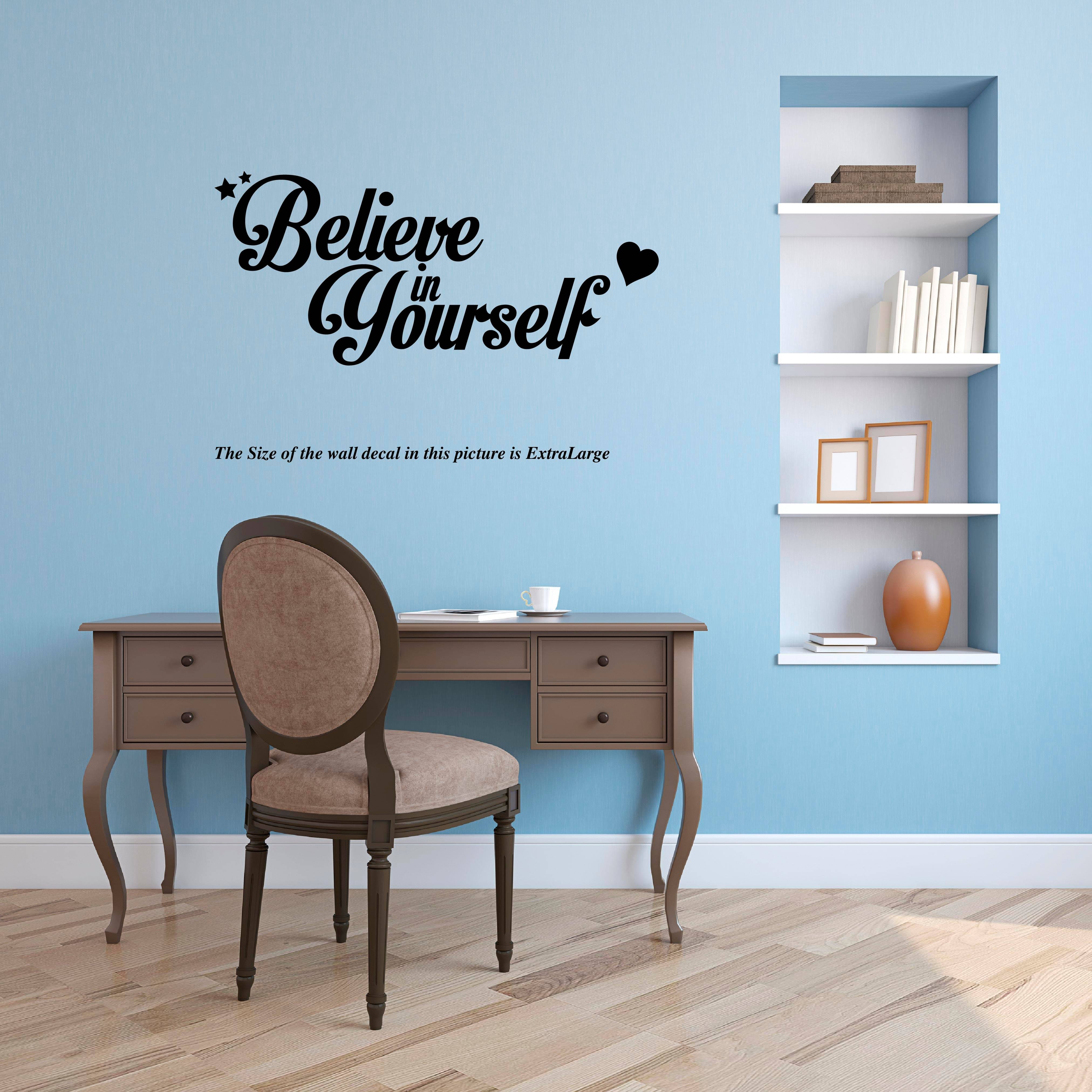     			Believe in yourself I Motivational I Wall Decal