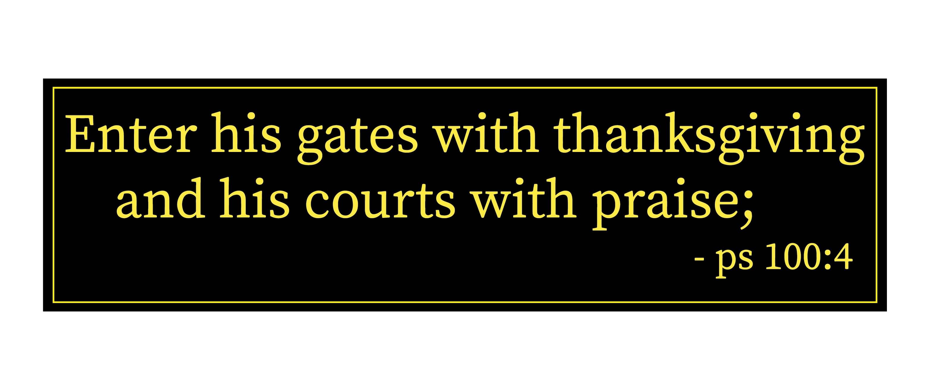     			Jesus I Enter his Gates I Jesus Christ I Bible Quote I Wall Sticker