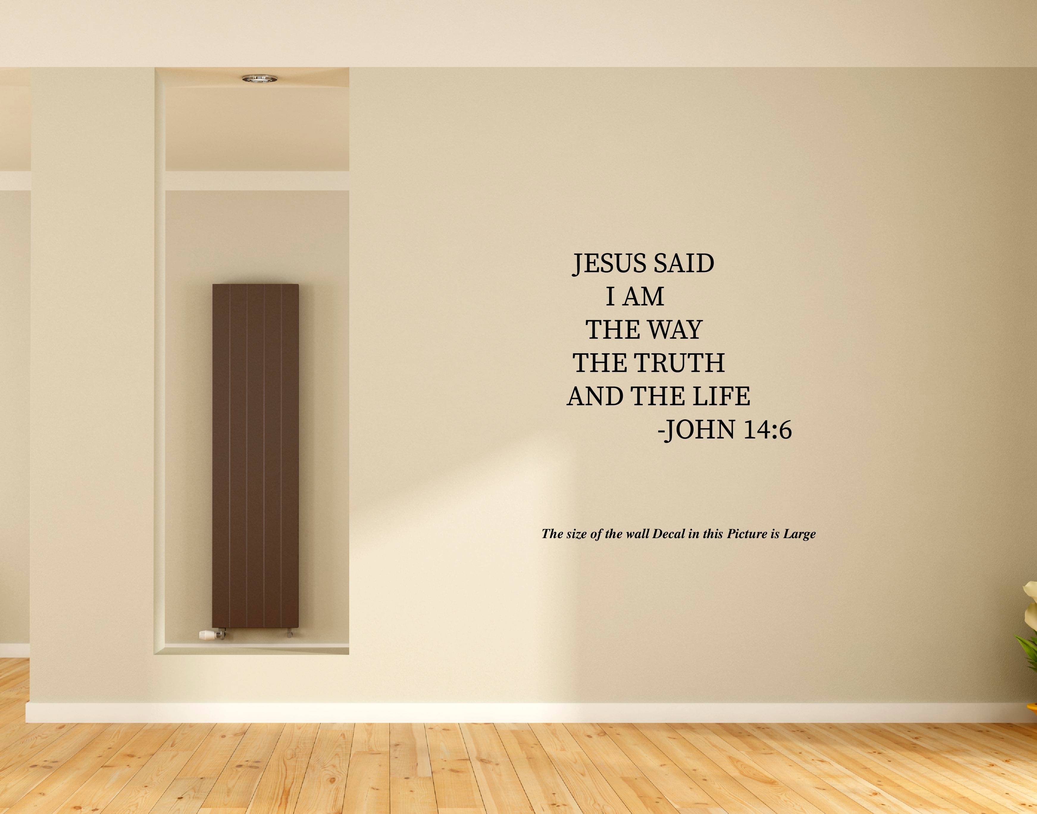     			Jesus I Jesus Said I Jesus Christ I Bible Quote I Wall Decal
