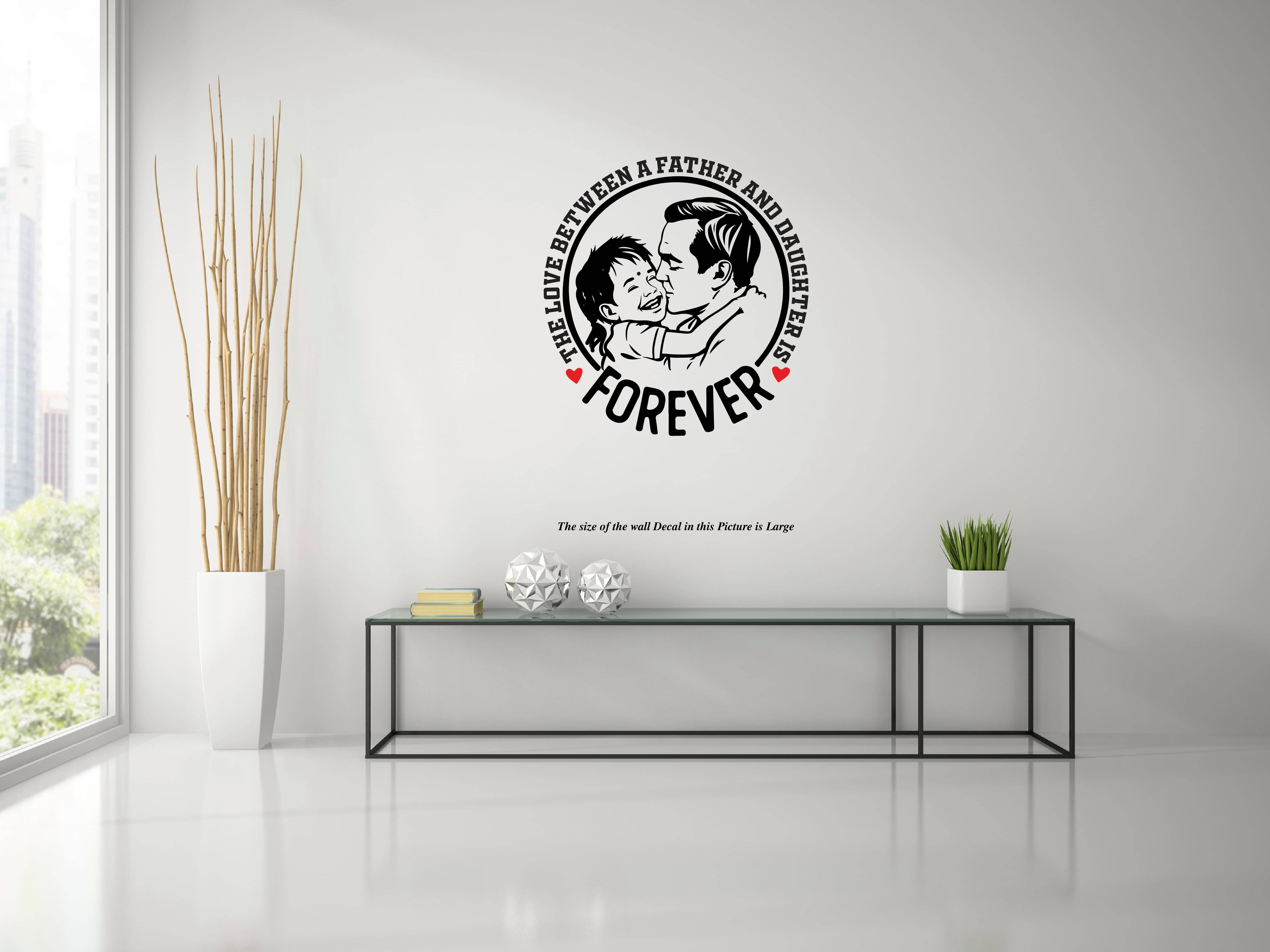    			Love Forever I Father & Daughter I Wall Decal