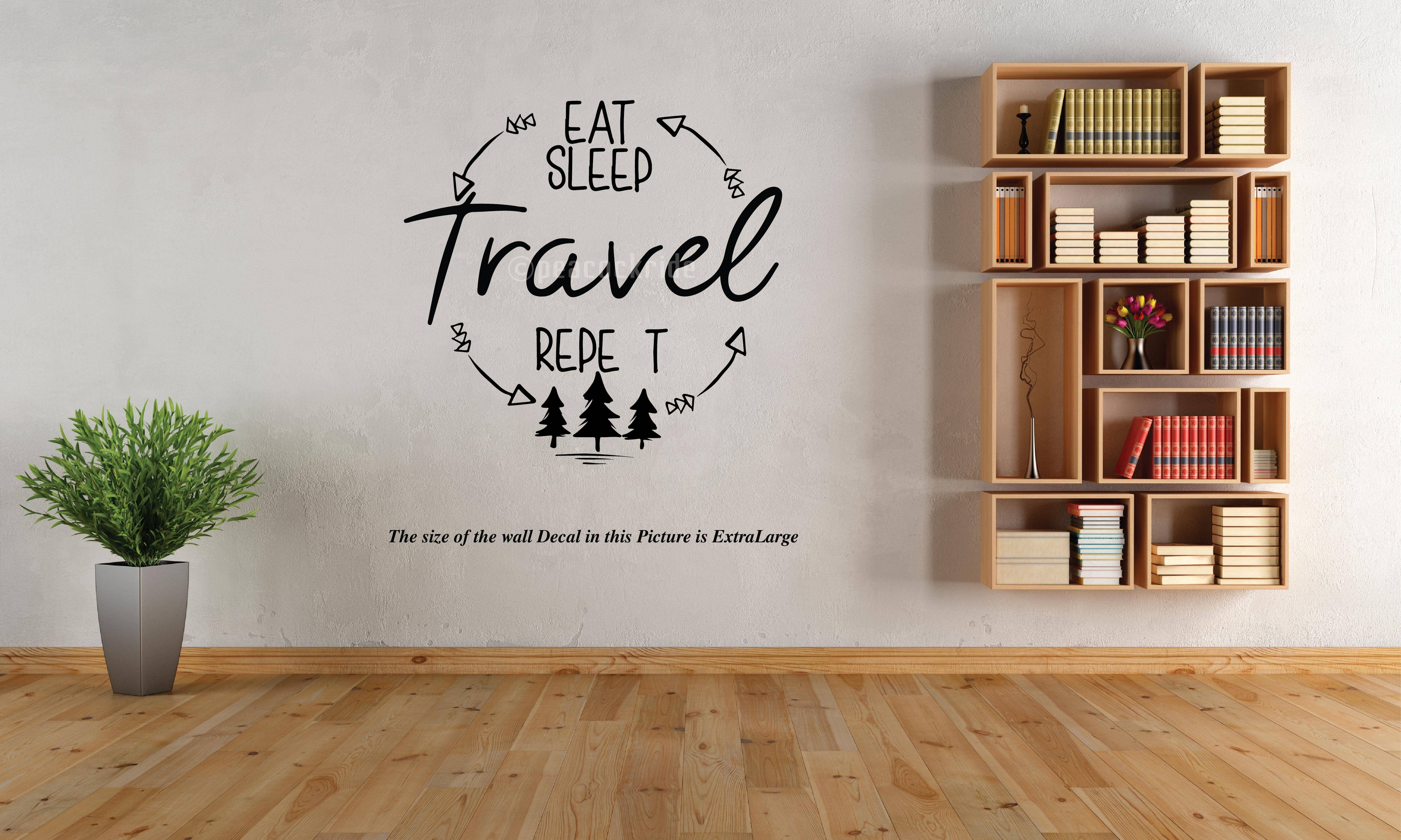     			Love Travel I Eat,Sleep and Repeat I Souvenir l Travel I Wall Decal
