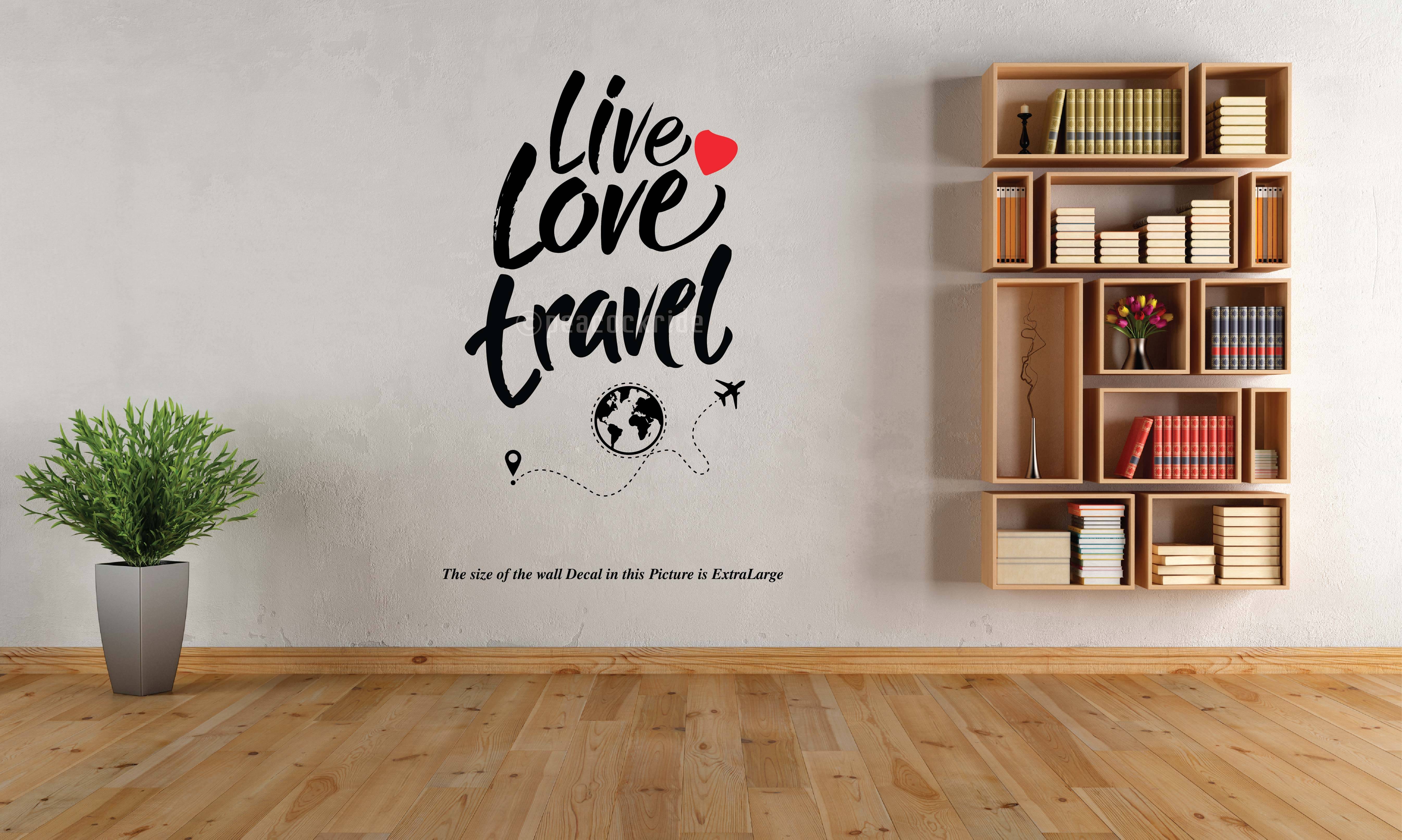     			Love Travel I Live, love and Travel I Souvenir l Travel I Wall Decal