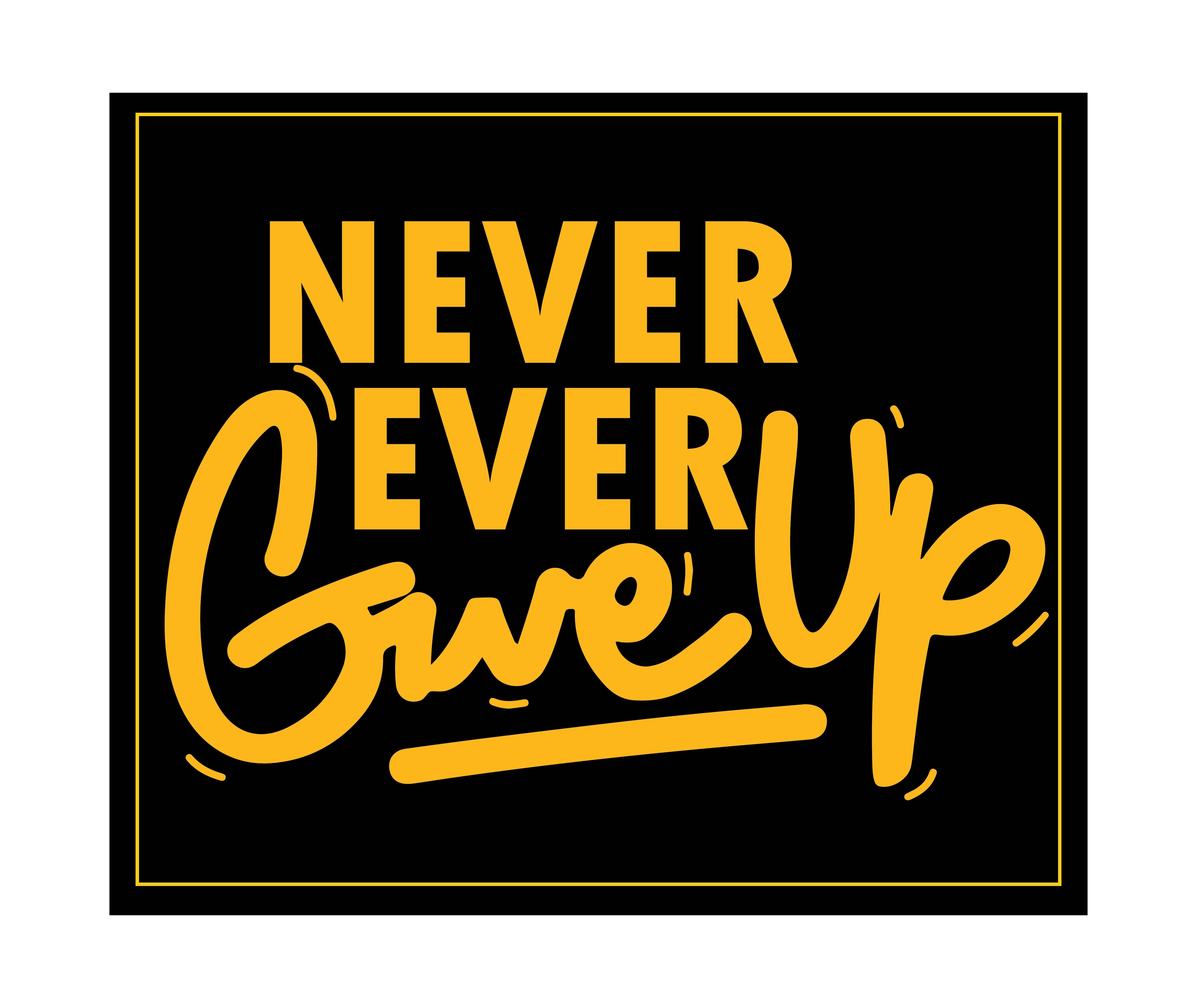     			Never Ever Give Up I Inspirational I Motivational Quote I Wall Sticker