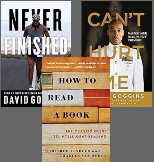     			Never Finished + Can't Hurt Me + How To Read A Book