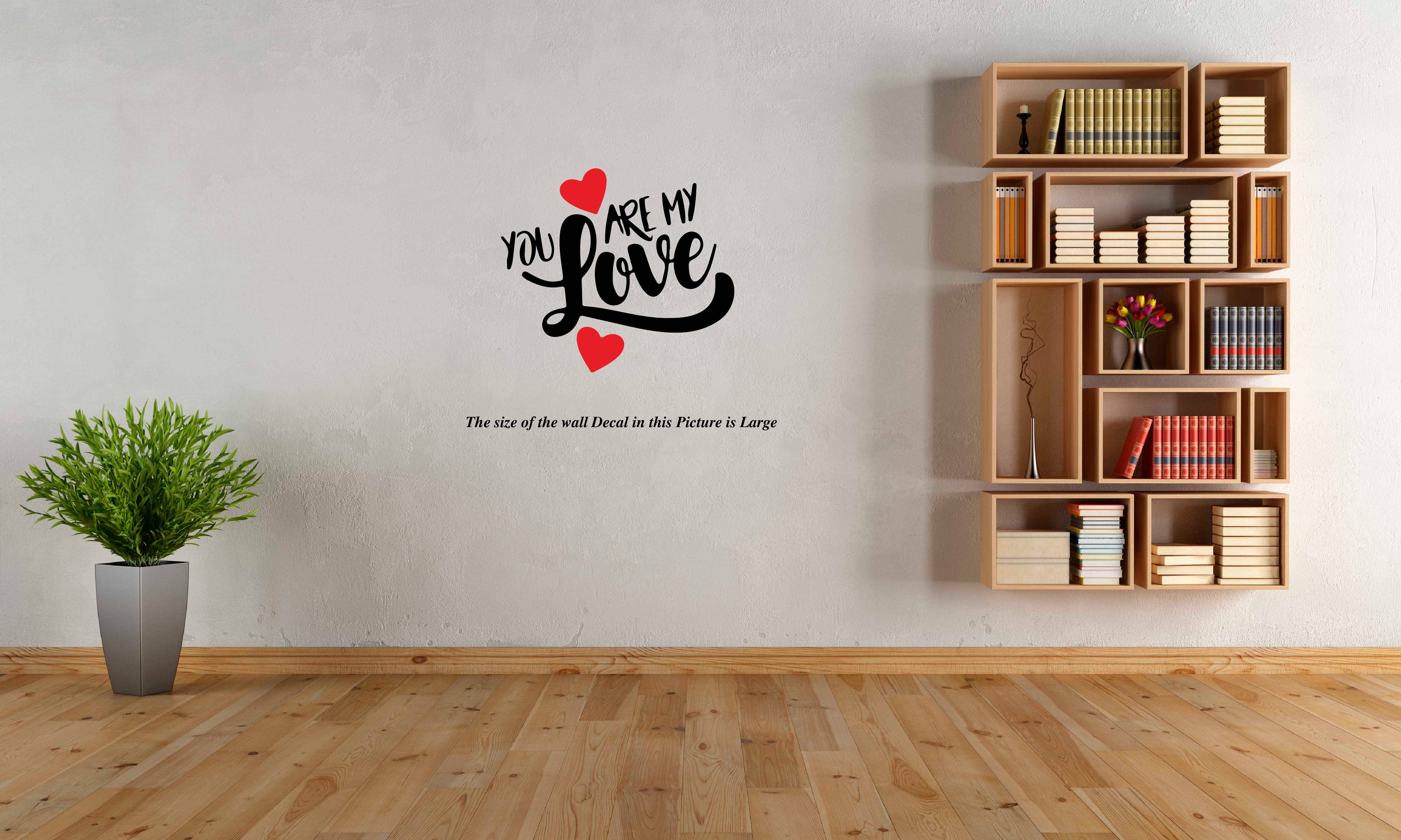     			You Are My Love I Romantic I Love I Valentines Day Series I Wall Decal