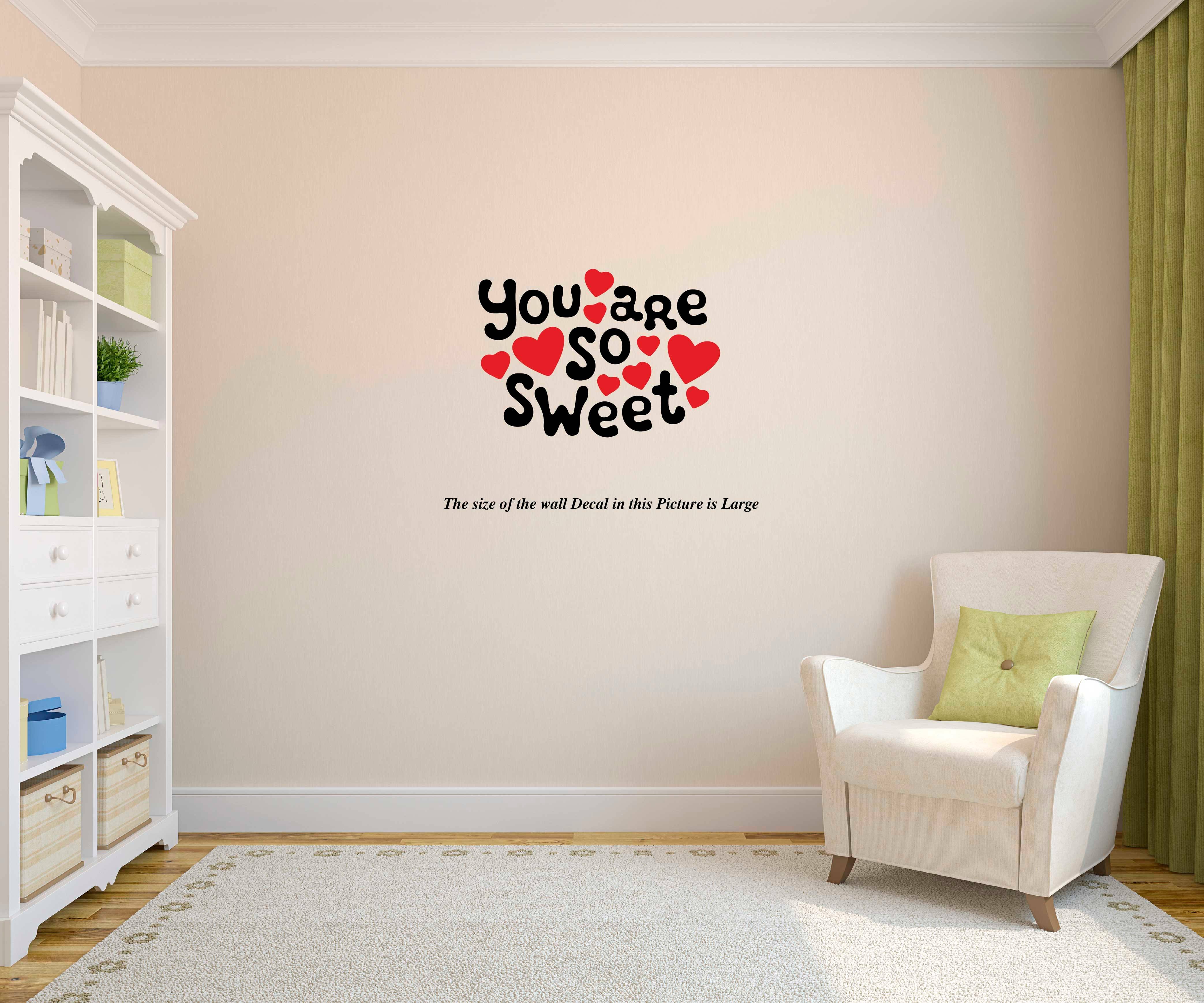     			You are So Sweet I Romantic I Love I Valentines Day Series I Wall Decal