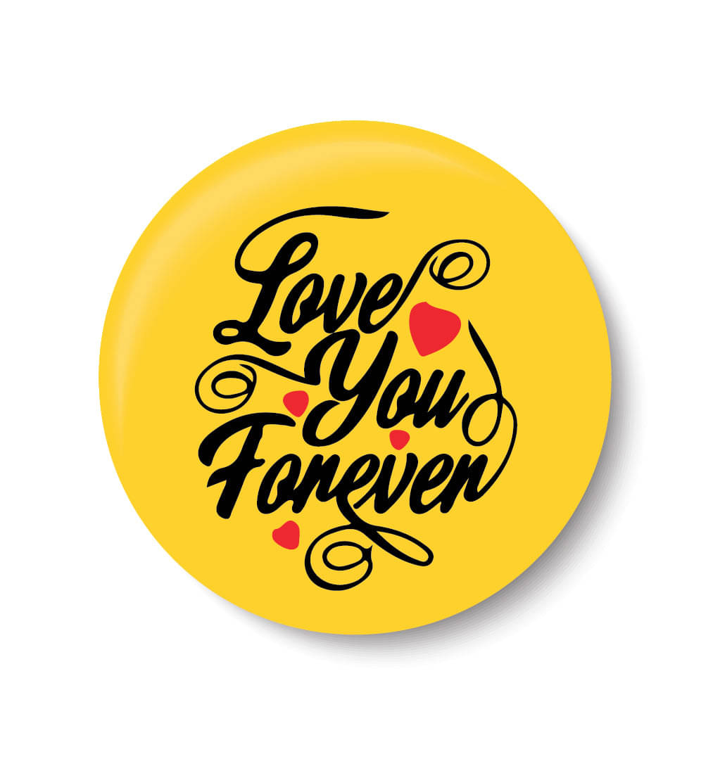     			PEACOCKRIDE Love you Forever I Romantic I Love I Valentines Day I Pin Badge (Multicolor, Plastic, 44mm)