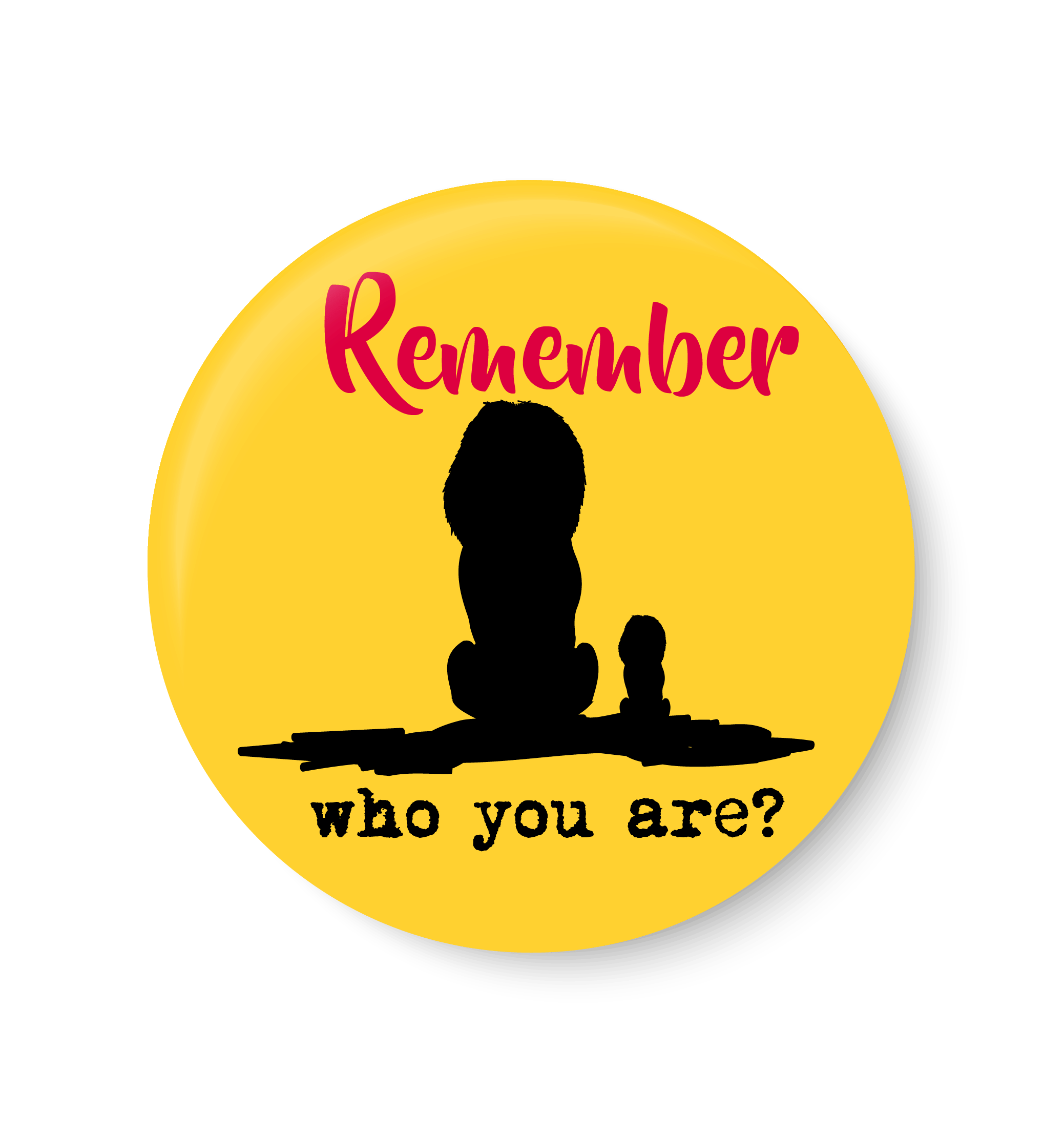     			PEACOCKRIDE Remember who you are? I The Lion King I Pin Badge (Multicolor, Plastic, 44mm)