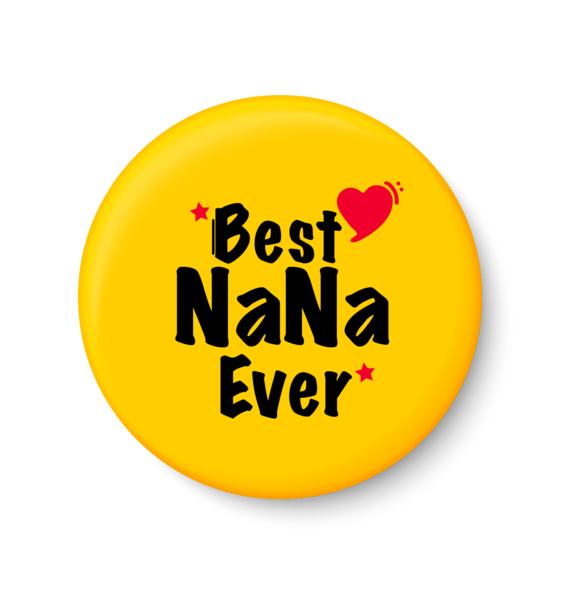     			PEACOCKRIDE best-nana-ever-i-best-dad-i-fathers-day-gift-i-my-dad-i-Pin Badge (Multicolor, Plastic, 44mm)
