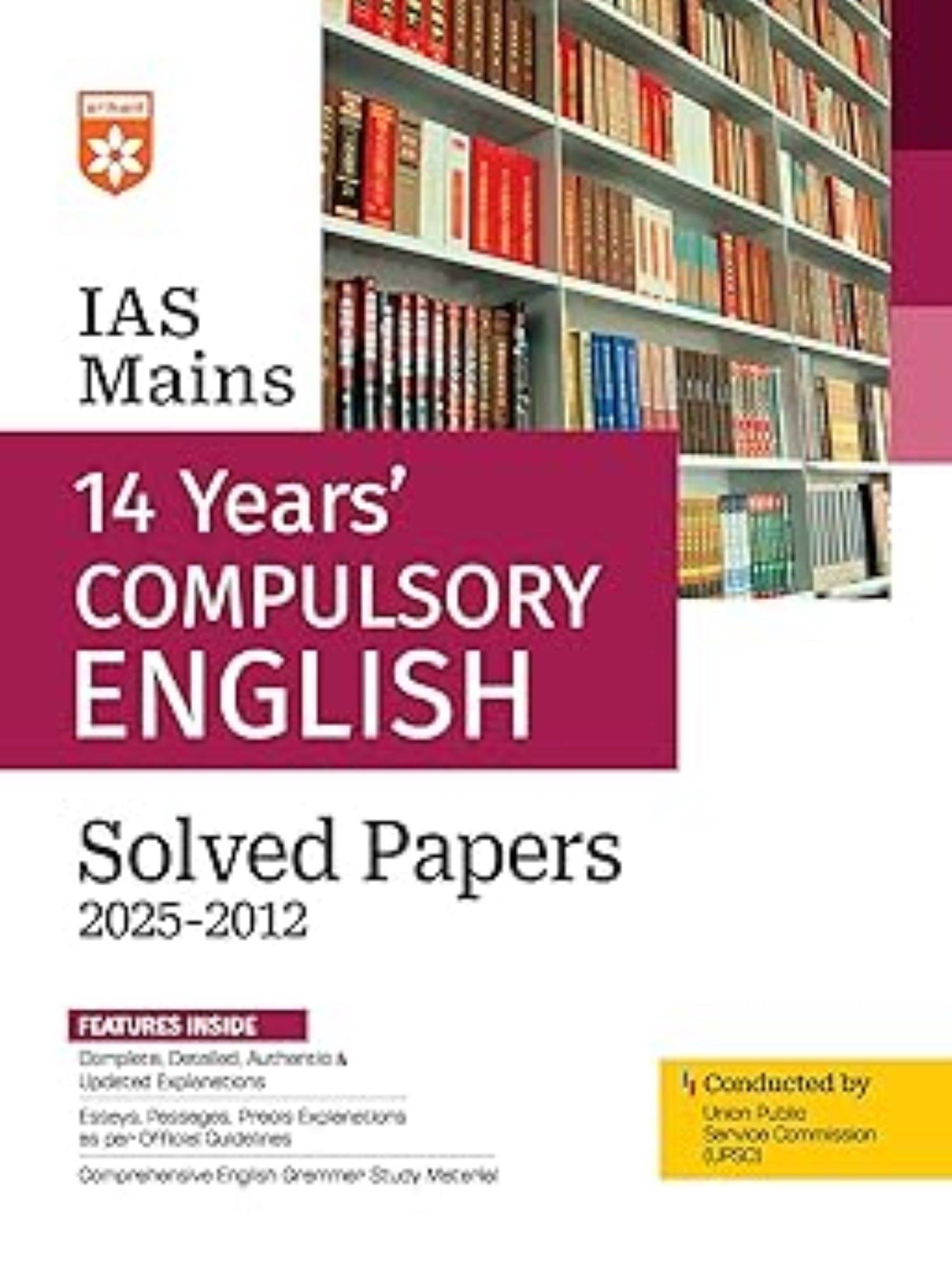 IAS Mains Compulsory English Solved Papers 2012–2025 | 14 Years’ Previous Year Papers with Detailed & Authentic Explanations IAS Mains Compulsory English Solved Papers 2012–2025 | 14 Years’ Previous Year Papers with Detailed & Authentic Explanations