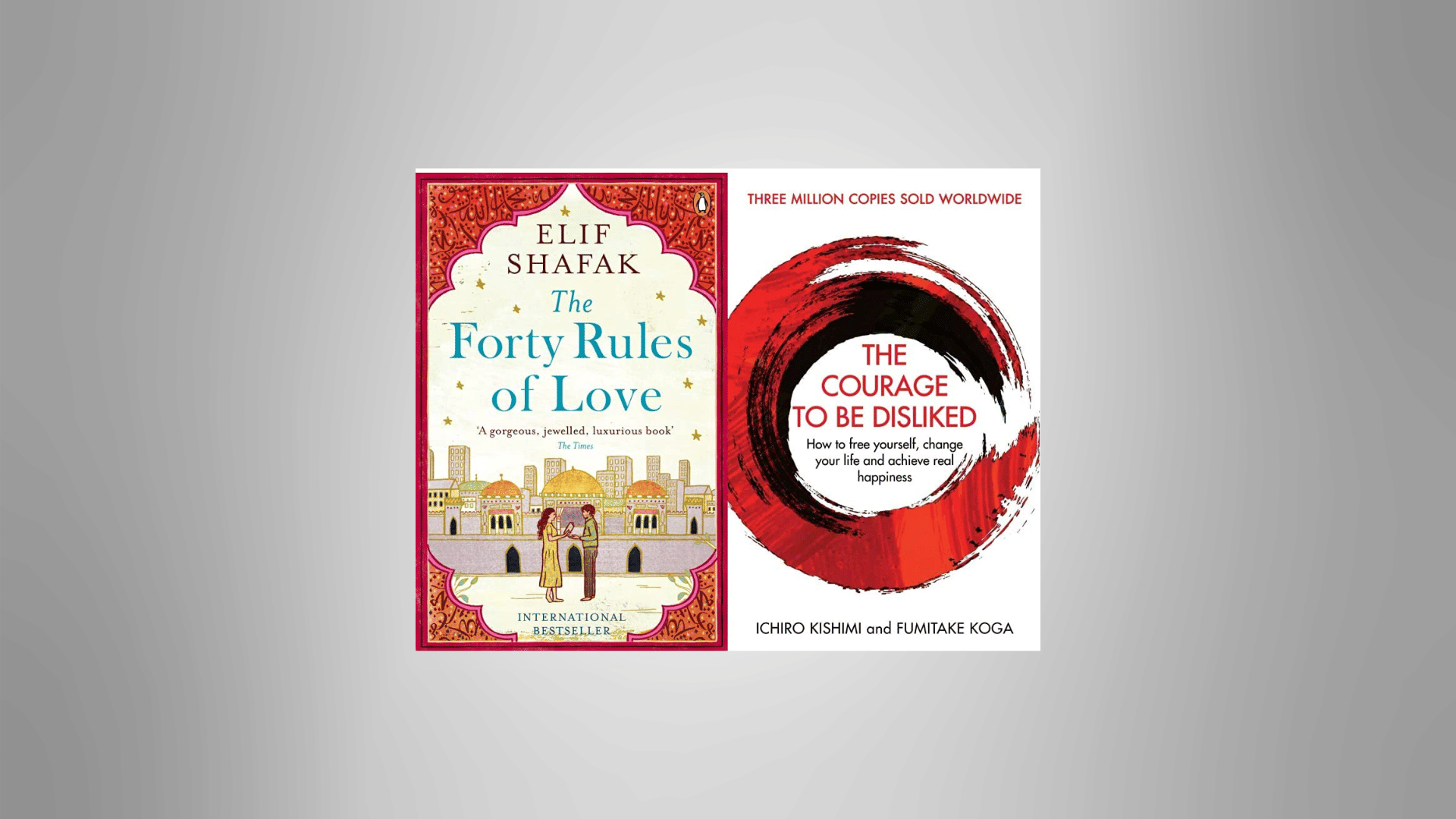The Forty Rules Of Love + The Courage To Be Disliked     			The Forty Rules Of Love + The Courage To Be Disliked