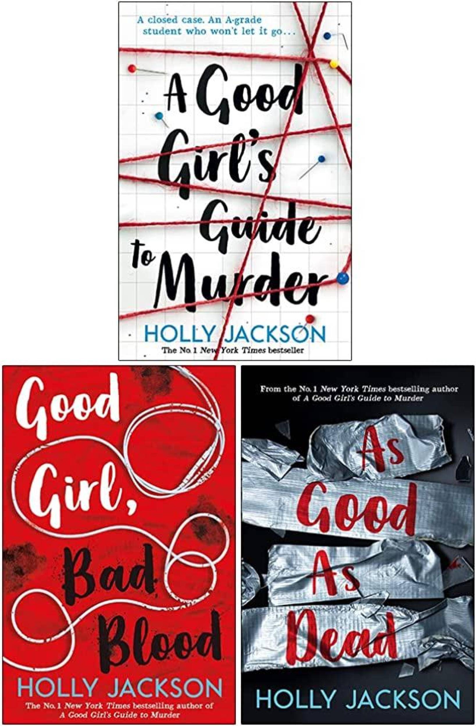 A Good Girl’s Guide To Murder+ Good Girl Bad Blood + As Good As Dead     			A Good Girl’s Guide To Murder+ Good Girl Bad Blood + As Good As Dead