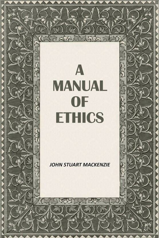    			A Manual Of Ethics