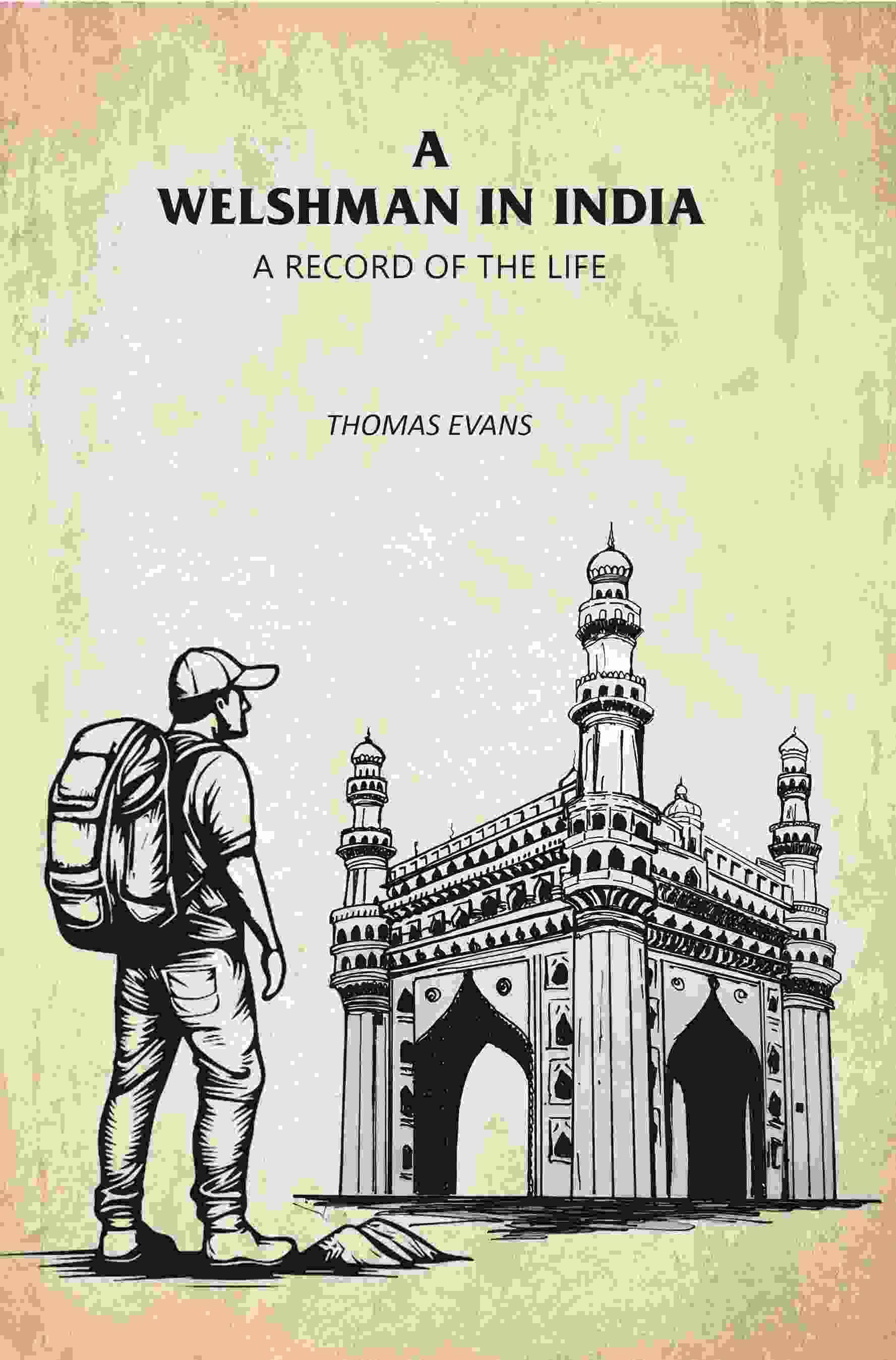     			A Welshman in India: A Record of the Life
